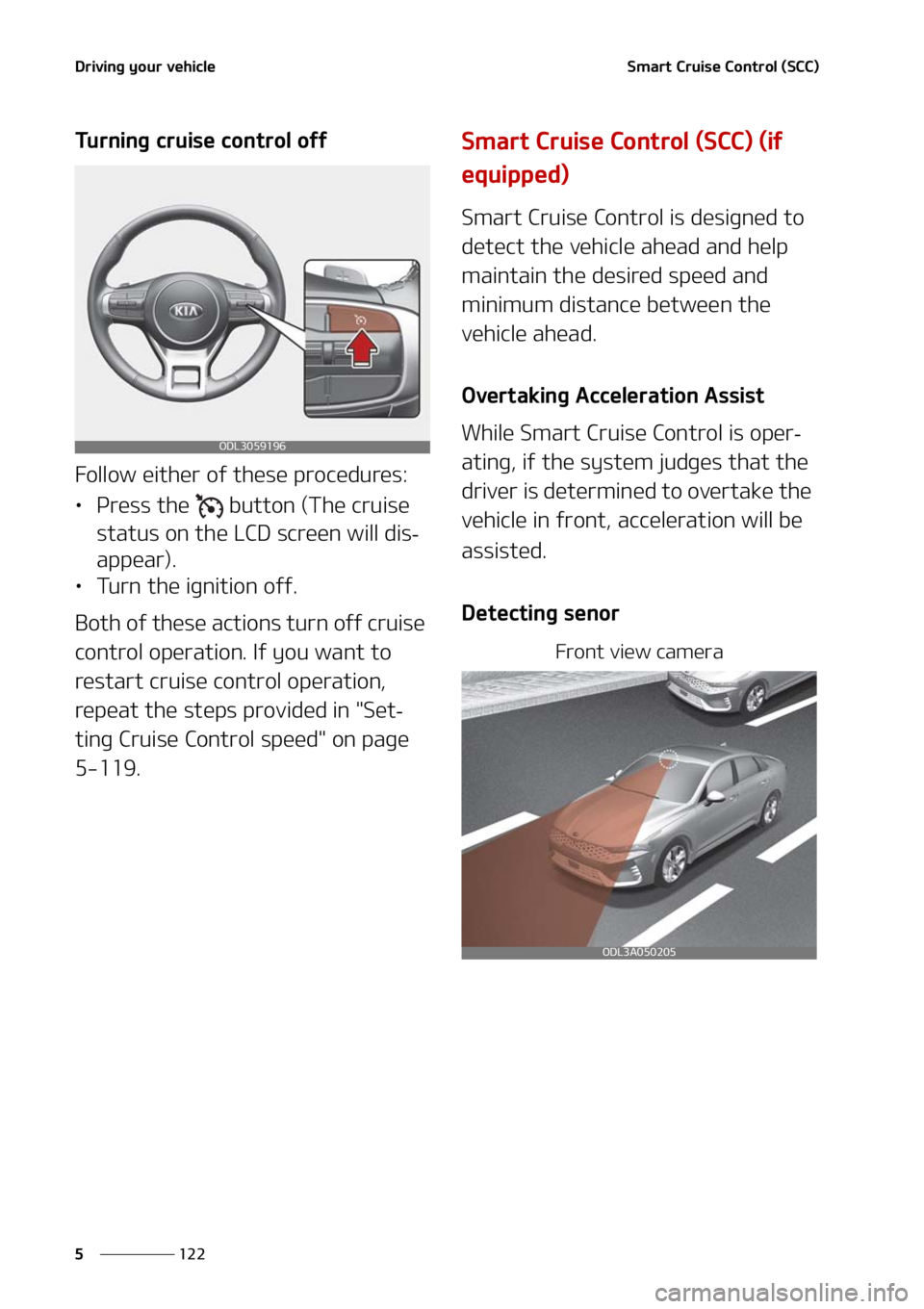 KIA FORTE 2021  Owners Manual �%�S�J�W�J�O�H��Z�P�V�S��W�F�I�J�D�M�F
���
�
�4�N�B�S�U��$�S�V�J�T�F��$�P�O�U�S�P�M��	�4�$�$�

�5�V�S�O�J�O�H��D�S�V�J�T�F��D�P�O�U�S�P�M��P�G�G
��P�M�M�P�X��F�J�U�I�F�S��P�G��U�I�F�T�