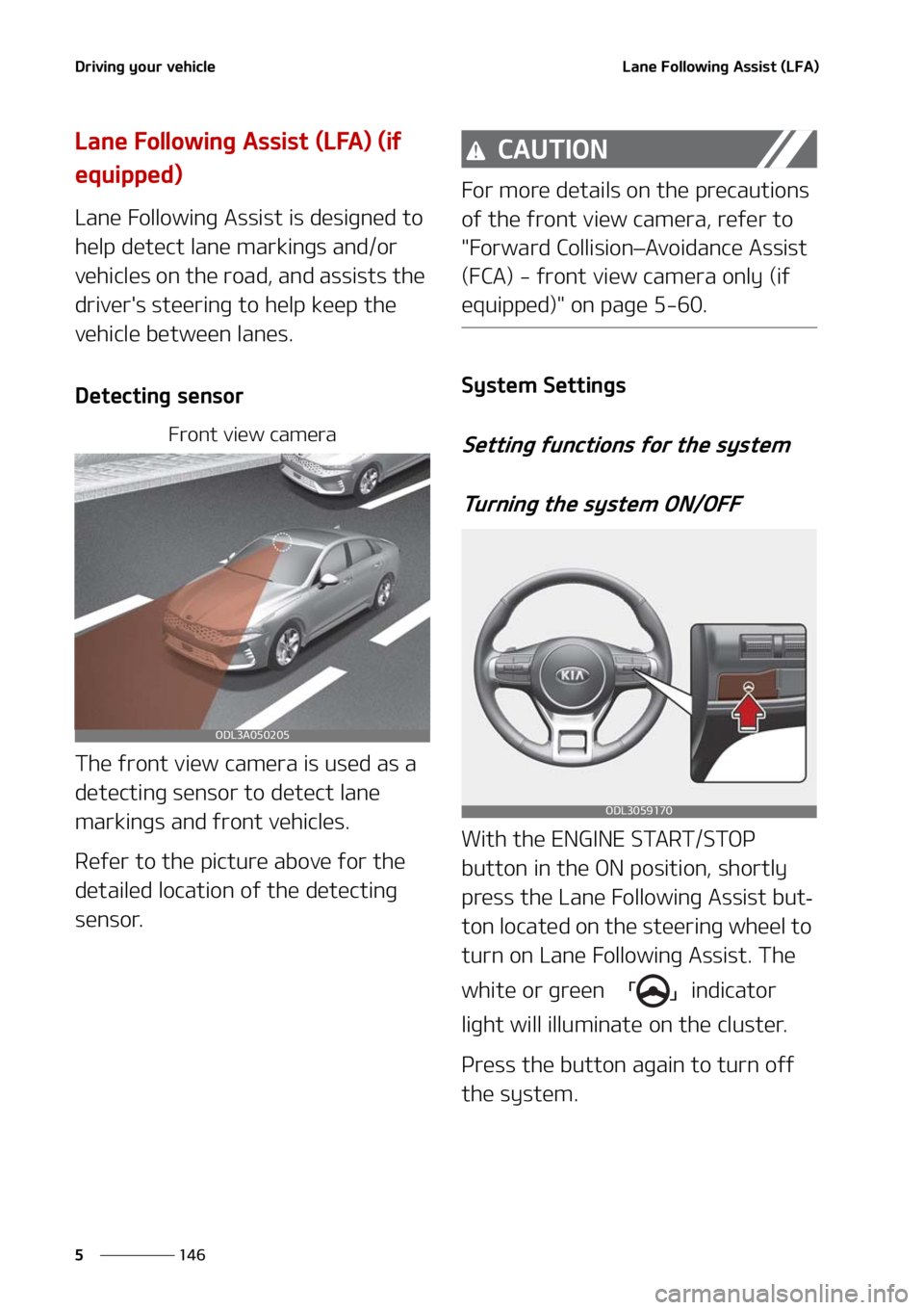 KIA FORTE 2021  Owners Manual �%�S�J�W�J�O�H��Z�P�V�S��W�F�I�J�D�M�F
���
�
�-�B�O�F���P�M�M�P�X�J�O�H��"�T�T�J�T�U��	�-��"�

�-�B�O�F���P�M�M�P�X�J�O�H��"�T�T�J�T�U��	�-��"�
��	�J�G�
�F�R�V�J�Q�Q�F�E�

�-�B�O�F�