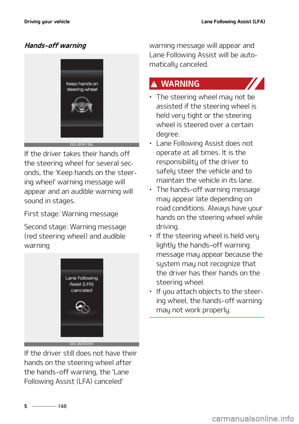 KIA FORTE 2021  Owners Manual �%�S�J�W�J�O�H��Z�P�V�S��W�F�I�J�D�M�F
���
�
�-�B�O�F���P�M�M�P�X�J�O�H��"�T�T�J�T�U��	�-��"�

�)�B�O�E�T��P�G�G��X�B�S�O�J�O�H
�*�G��U�I�F��E�S�J�W�F�S��U�B�L�F�T��U�I�F�J�S��I�B�O�