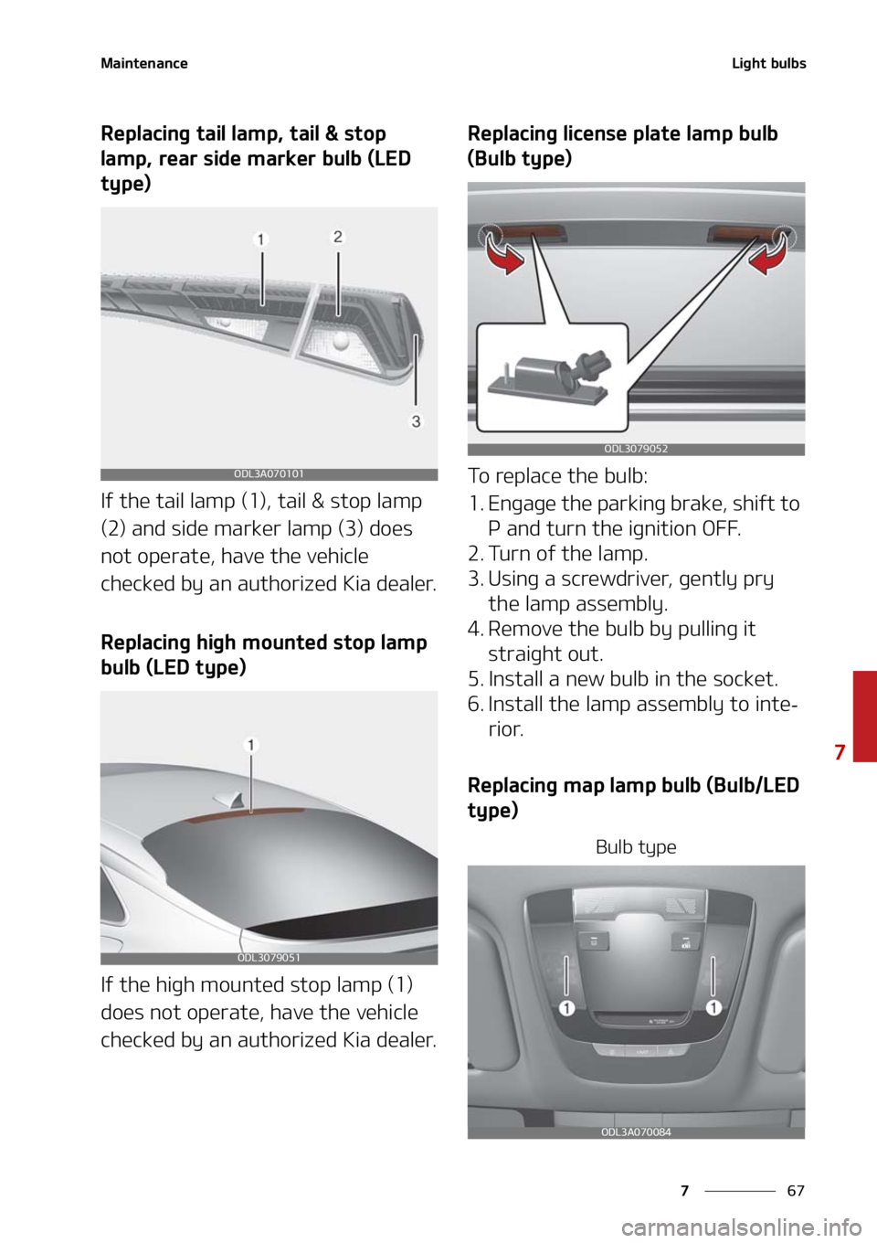KIA FORTE 2021  Owners Manual ��
�
�
�.�B�J�O�U�F�O�B�O�D�F�-�J�H�I�U��C�V�M�C�T
�3�F�Q�M�B�D�J�O�H��U�B�J�M��M�B�N�Q�
��U�B�J�M����T�U�P�Q�
�M�B�N�Q�
��S�F�B�S��T�J�E�F��N�B�S�L�F�S��C�V�M�C��	�-�&�%�
�U�Z�Q�F�
