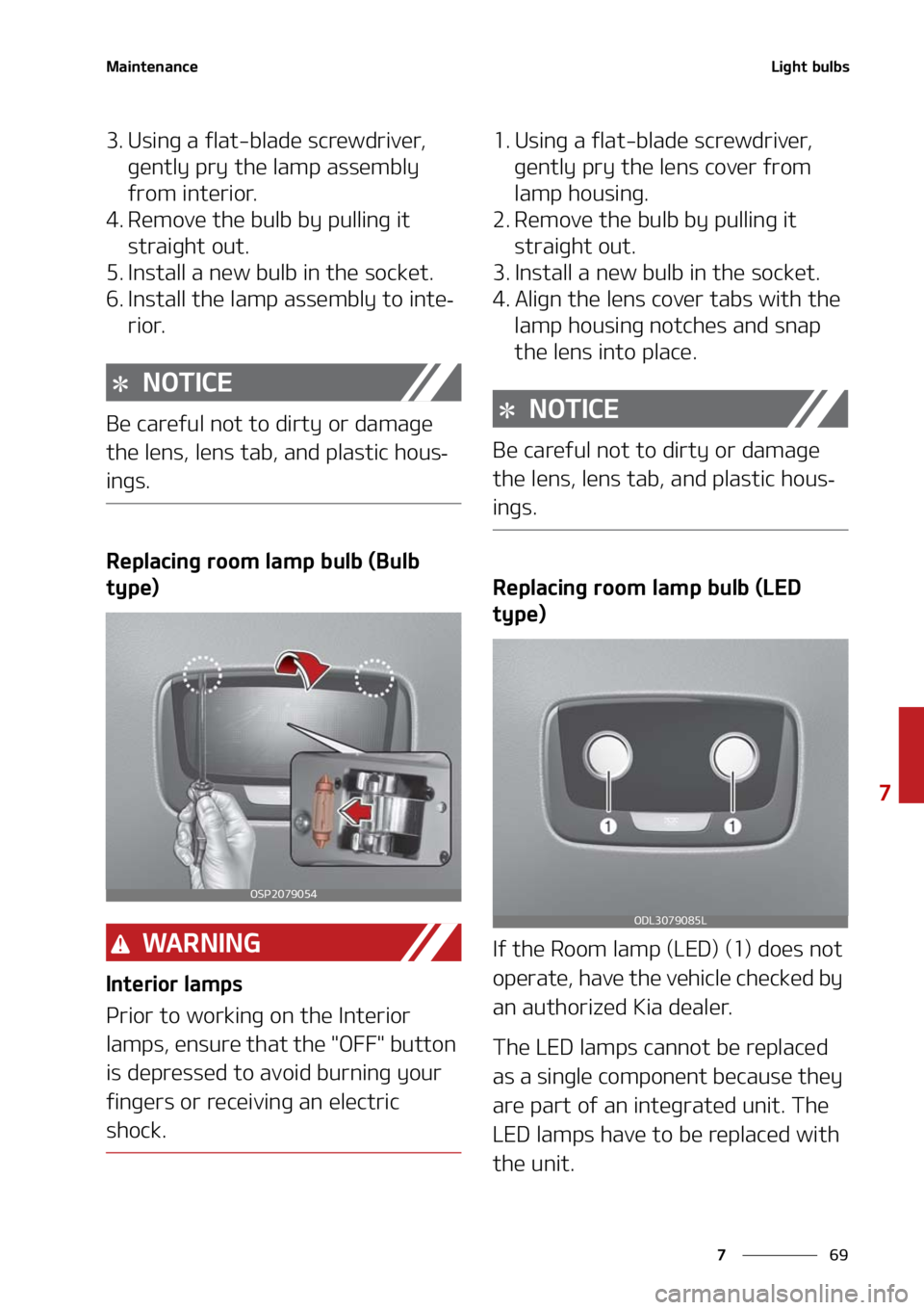 KIA FORTE 2021  Owners Manual ��
�
�
�.�B�J�O�U�F�O�B�O�D�F�-�J�H�I�U��C�V�M�C�T
�� �6�T�J�O�H��B��G�M�B�U��C�M�B�E�F��T�D�S�F�X�E�S�J�W�F�S�
��H�F�O�U�M�Z��Q�S�Z��U�I�F��M �B�N�Q��B�T�T�F�N�C�M�Z�
�G�S�P�N��J�O�