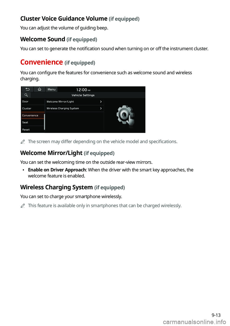 KIA FORTE 2021 Navigation System Quick Reference Guide 9-13
Cluster Voice Guidance Volume (if equipped)
You can adjust the volume of guiding beep.
Welcome Sound (if equipped)
You can set to generate the notification sound when turning on or off the instru KIA FORTE 2021 Navigation System Quick Reference Guide 9-13
Cluster Voice Guidance Volume (if equipped)
You can adjust the volume of guiding beep.
Welcome Sound (if equipped)
You can set to generate the notification sound when turning on or off the instru