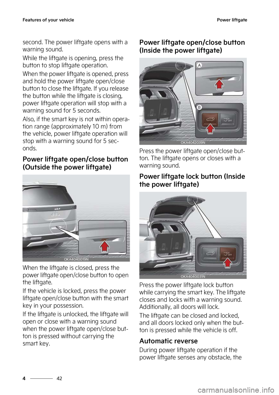 KIA CARNIVAL 2023  Owners Manual ��F�B�U�V�S�F�T��P�G��Z�P�V�S��W�F�I�J�D�M�F
��
�
�1�P�X�F�S��M�J�G�U�H�B�U�F
�T�F�D�P�O�E���5�I�F��Q�P�X�F�S��M�J�G�U�H�B�U�F��P�Q�F�O�T��X�J�U�I��B�
�X�B�S�O�J�O�H��T�P�V�O�E�
�8�I