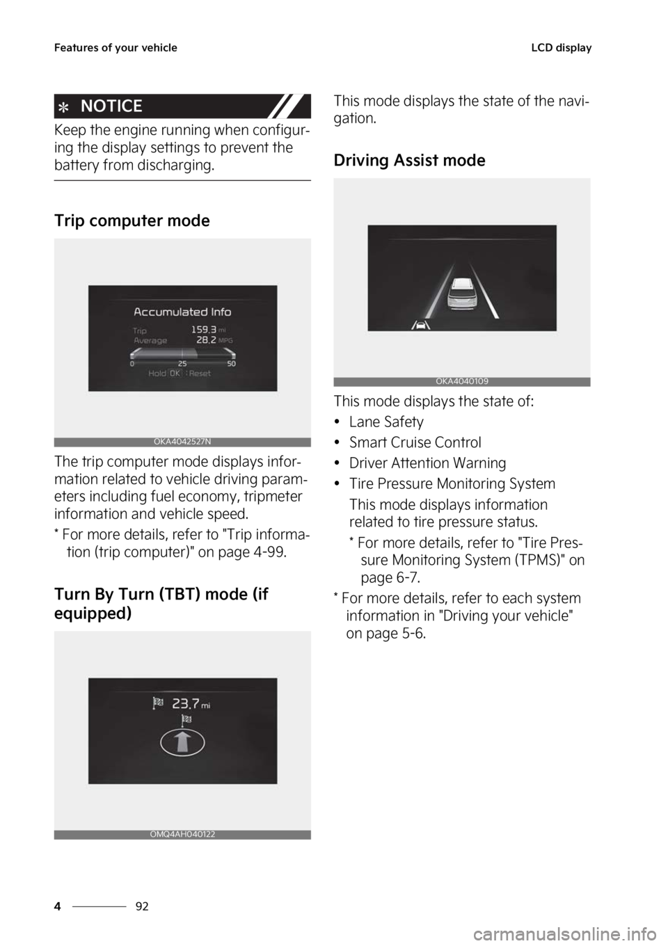 KIA CARNIVAL 2023  Owners Manual ��F�B�U�V�S�F�T��P�G��Z�P�V�S��W�F�I�J�D�M�F
��
�
�-�$�%��E�J�T�Q�M�B�Z
�/�0�5�*�$�&
�,�F�F�Q��U�I�F��F�O�H�J�O�F��S�V �O�O�J�O�H��X�I�F�O��D�P�O�G�J�H�V�S-
�J�O�H��U�I�F��E�J�T�Q�M�B�Z