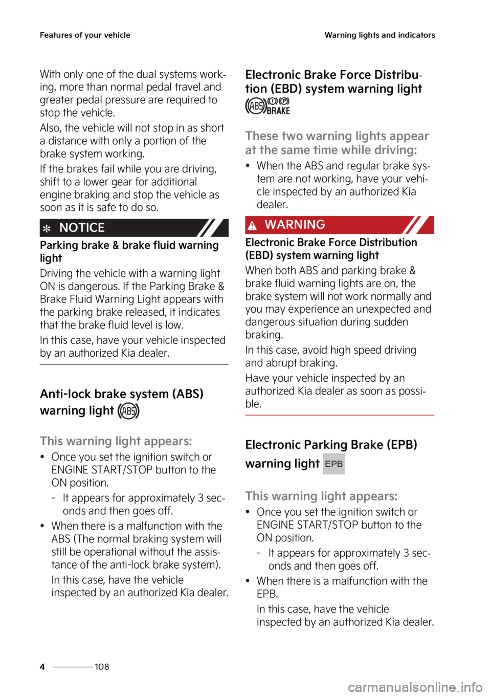KIA CARNIVAL 2023  Owners Manual ��F�B�U�V�S�F�T��P�G��Z�P�V�S��W�F�I�J�D�M�F
���
�
�8�B�S�O�J�O�H��M�J�H�I�U�T��B�O�E��J�O�E�J�D�B�U�P�S�T
�8�J�U�I��P�O�M�Z��P�O�F��P�G��U�I�F��E�V�B�M��T�Z�T�U�F�N�T��X�P�S�L-
�J�O