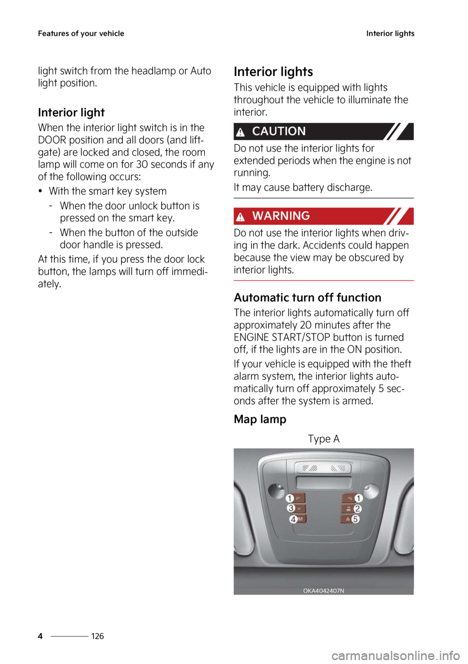 KIA CARNIVAL 2023  Owners Manual ��F�B�U�V�S�F�T��P�G��Z�P�V�S��W�F�I�J�D�M�F
���
�
�*�O�U�F�S�J�P�S��M�J�H�I�U�T
�M�J�H�I�U��T�X�J�U�D�I��G�S�P�N��U�I �F��I�F�B�E�M�B�N�Q��P�S��"�V�U�P�
�M�J�H�I�U��Q�P�T�J�U�J�P�O�