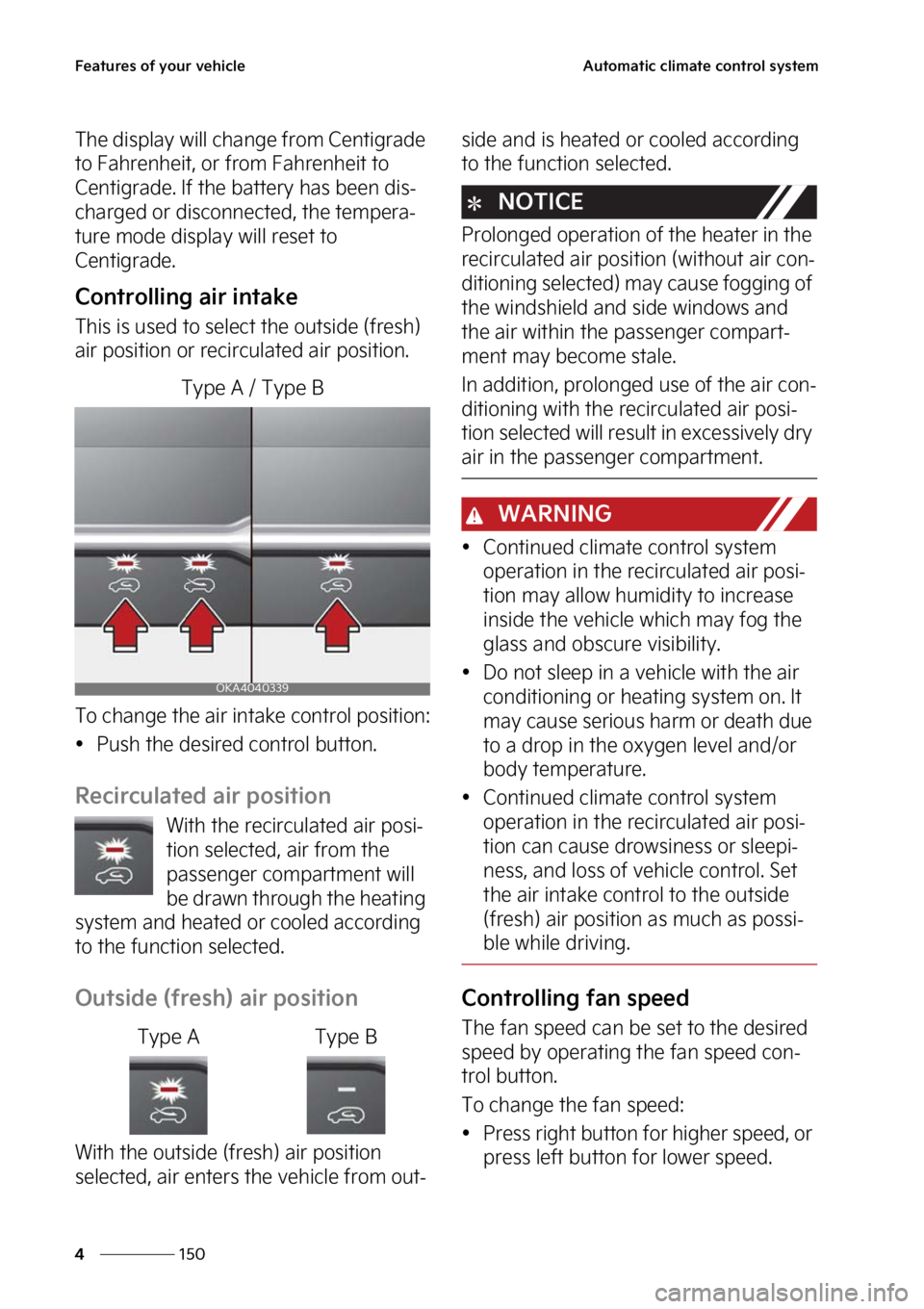KIA CARNIVAL 2023  Owners Manual ��F�B�U�V�S�F�T��P�G��Z�P�V�S��W�F�I�J�D�M�F
���
�
�"�V�U�P�N�B�U�J�D��D�M�J�N�B�U�F��D�P�O�U�S�P�M��T�Z�T�U�F�N
�5�I�F��E�J�T�Q�M�B�Z��X�J�M�M��D�I�B�O�H�F��G�S�P�N��$�F�O�U�J�H�S�B�E