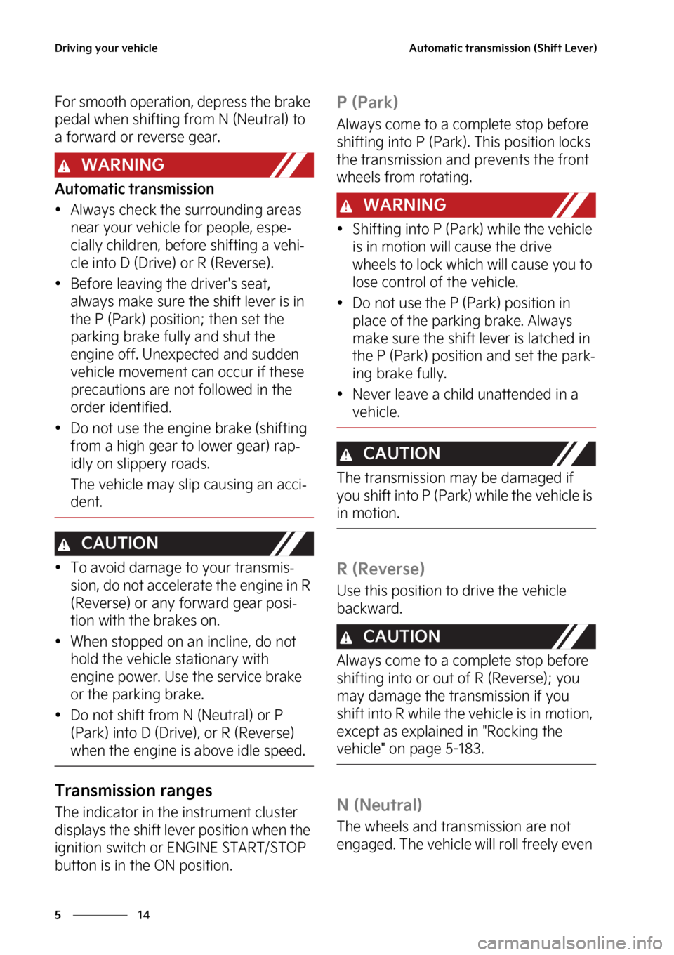 KIA CARNIVAL 2023  Owners Manual �%�S�J�W�J�O�H��Z�P�V�S��W�F�I�J�D�M�F
��
�
�"�V�U�P�N�B�U�J�D��U�S�B�O�T�N�J�T�T�J�P�O��	�4�I�J�G�U��-�F�W�F�S�

��P�S��T�N�P�P�U�I��P�Q�F�S�B�U�J�P�O�
��E�F�Q�S�F�T�T��U�I�F��C�S�B�L�F