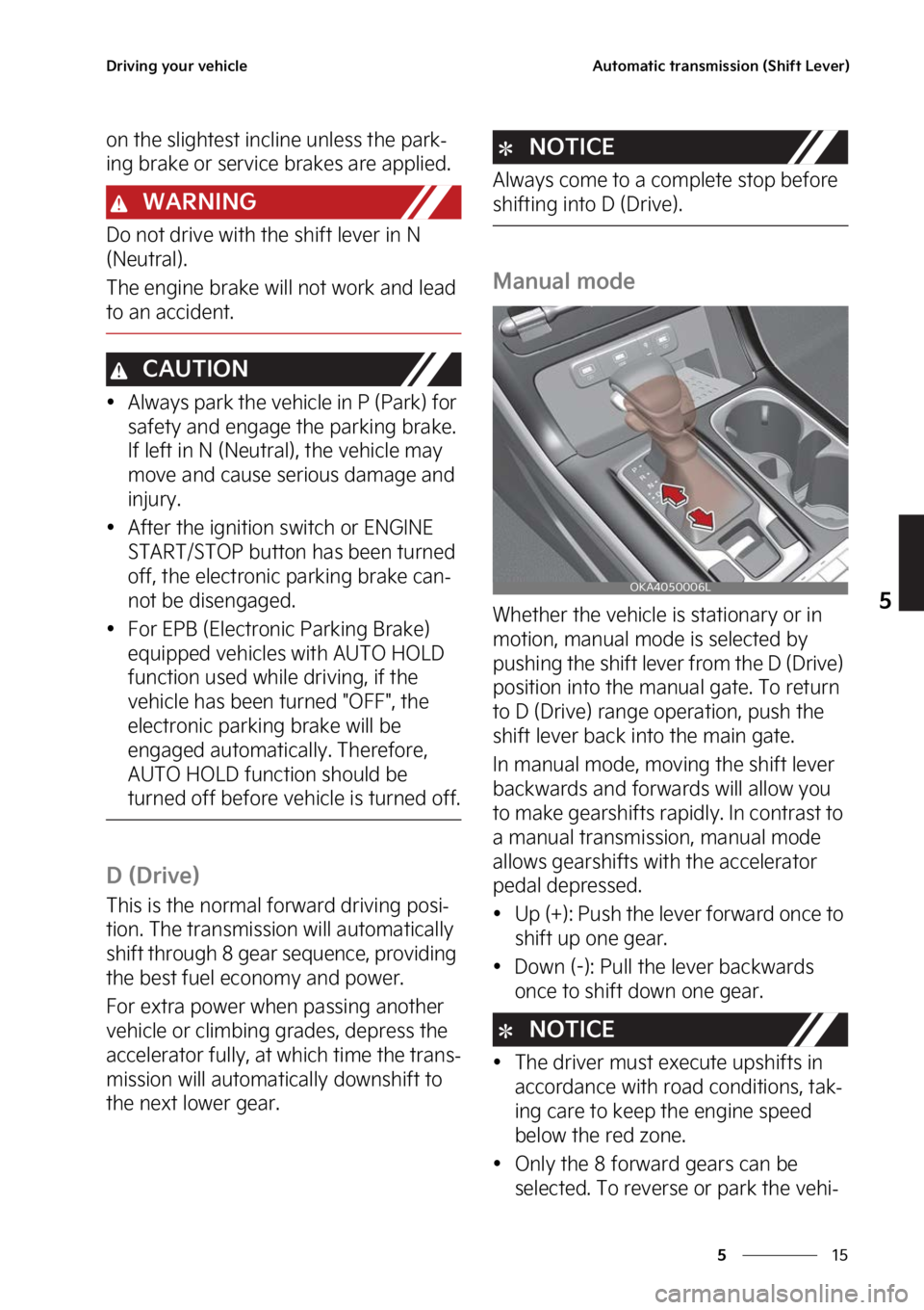 KIA CARNIVAL 2023  Owners Manual ��
�
�
�%�S�J�W�J�O�H��Z�P�V�S��W�F�I�J�D�M�F�"�V�U�P�N�B�U�J�D��U�S�B�O�T�N�J�T�T�J�P�O��	�4�I�J�G�U��-�F�W�F�S�

�P�O��U�I�F��T�M�J�H�I�U�F�T�U��J�O�D�M�J�O�F��V�O�M�F�T�T��U�I�F��Q�B