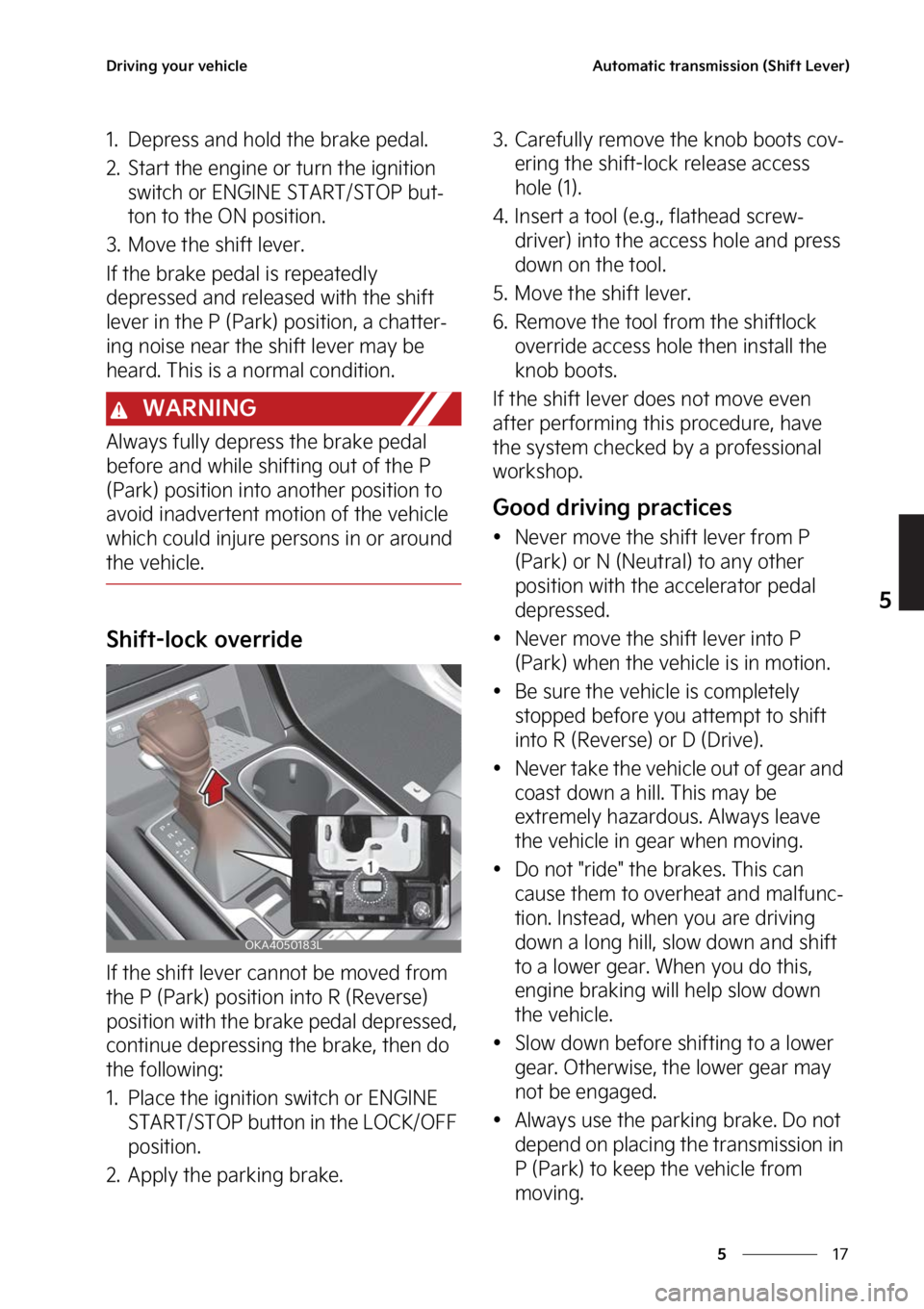 KIA CARNIVAL 2023  Owners Manual ��
�
�
�%�S�J�W�J�O�H��Z�P�V�S��W�F�I�J�D�M�F�"�V�U�P�N�B�U�J�D��U�S�B�O�T�N�J�T�T�J�P�O��	�4�I�J�G�U��-�F�W�F�S�

�� �%�F�Q�S�F�T�T��B�O�E��I�P�M�E��U�I�F��C�S�B�L�F��Q�F�E�B�M�
��