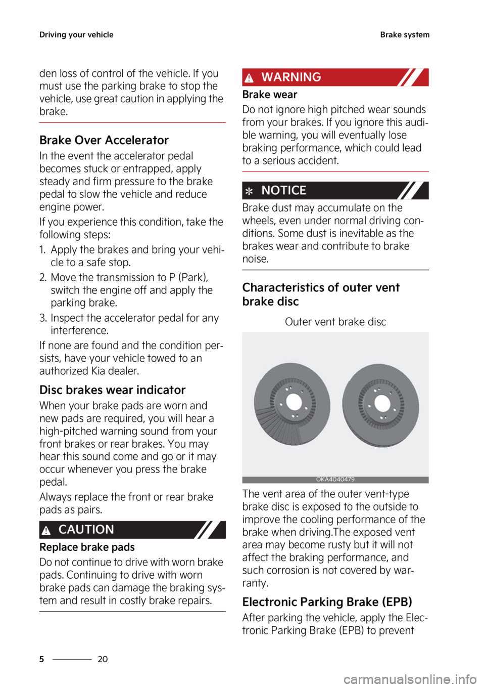KIA CARNIVAL 2023  Owners Manual �%�S�J�W�J�O�H��Z�P�V�S��W�F�I�J�D�M�F
��
�
�#�S�B�L�F��T�Z�T�U�F�N
�E�F�O��M�P�T�T��P�G��D�P�O�U�S�P�M��P�G� �U�I�F��W�F�I�J�D�M�F���*�G��Z�P�V�
�N�V�T�U��V�T�F��U�I�F��Q�B�S�L�J�O