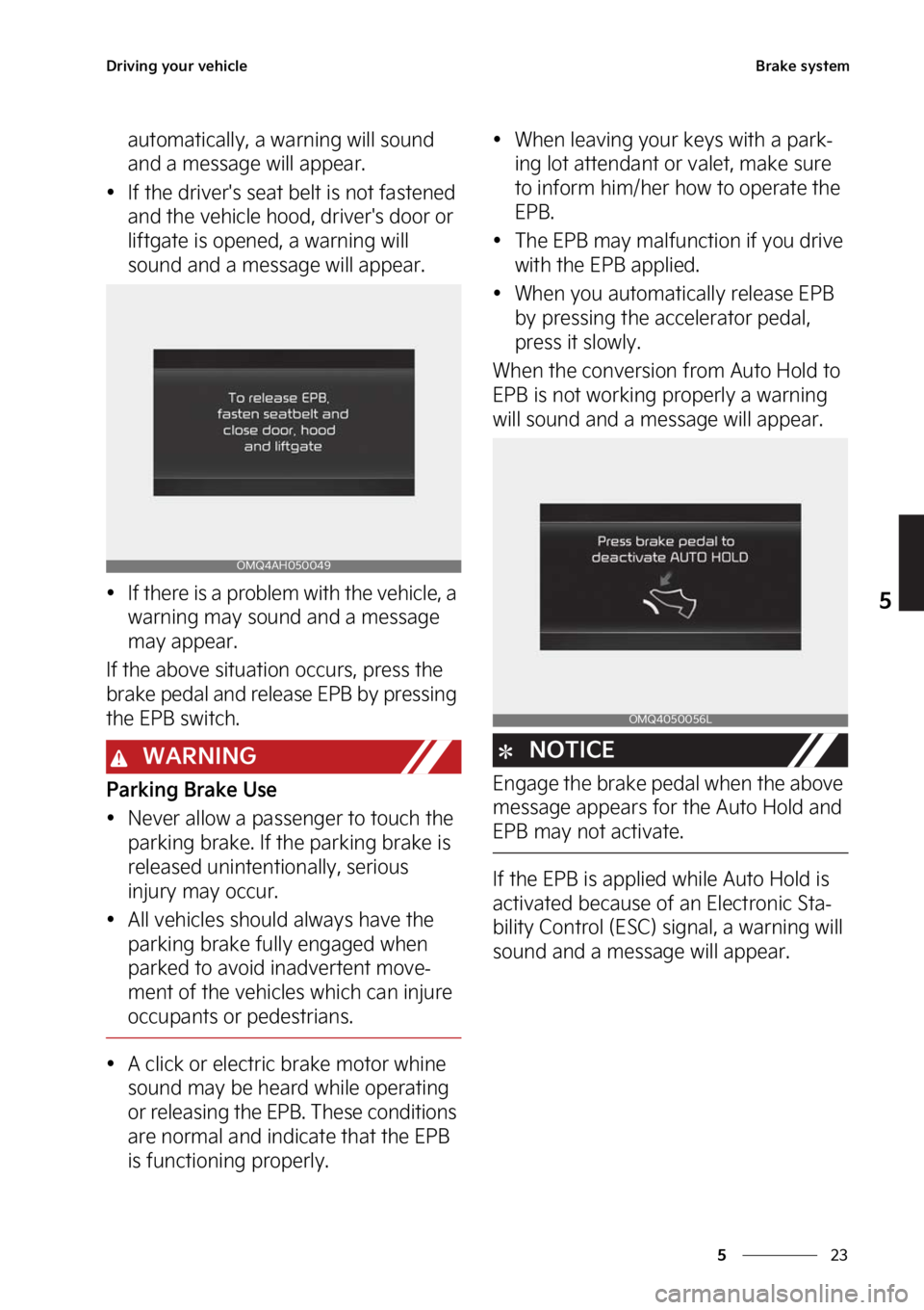 KIA CARNIVAL 2023  Owners Manual ��
�
�
�%�S�J�W�J�O�H��Z�P�V�S��W�F�I�J�D�M�F�#�S�B�L�F��T�Z�T�U�F�N
�B�V�U�P�N�B�U�J�D�B�M�M�Z�
��B��X�B�S�O�J�O�H��X�J�M�M��T�P�V�O�E�
�B�O�E��B��N�F�T�T�B�H�F��X�J�M�M��B�Q�Q�F�B�S�