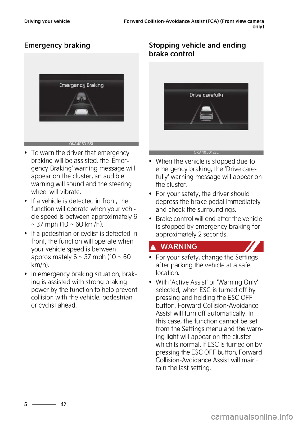 KIA CARNIVAL 2023  Owners Manual �%�S�J�W�J�O�H��Z�P�V�S��W�F�I�J�D�M�F
��
�
��P�S�X�B�S�E��$�P�M�M�J�T�J�P�O��"�W�P�J�E�B�O�D�F��"�T�T�J�T�U��	��$�"�
��	��S�P�O�U��W�J�F�X��D�B�N�F�S�B
�P�O�M�Z�

�&�N�F�S�H�F�O�D�Z��