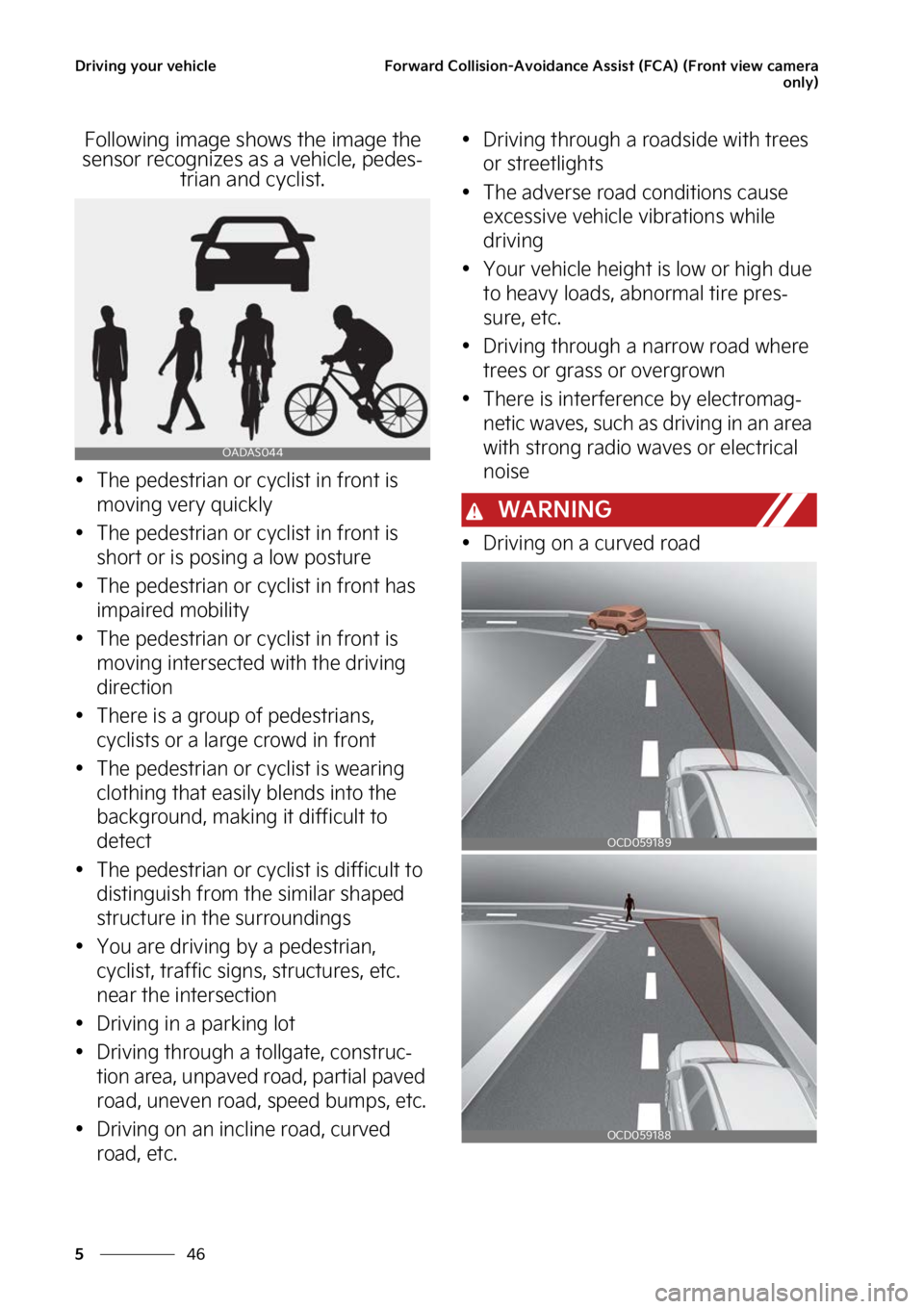 KIA CARNIVAL 2023  Owners Manual �%�S�J�W�J�O�H��Z�P�V�S��W�F�I�J�D�M�F
��
�
��P�S�X�B�S�E��$�P�M�M�J�T�J�P�O��"�W�P�J�E�B�O�D�F��"�T�T�J�T�U��	��$�"�
��	��S�P�O�U��W�J�F�X��D�B�N�F�S�B
�P�O�M�Z�

��P�M�M�P�X�J�O�H��