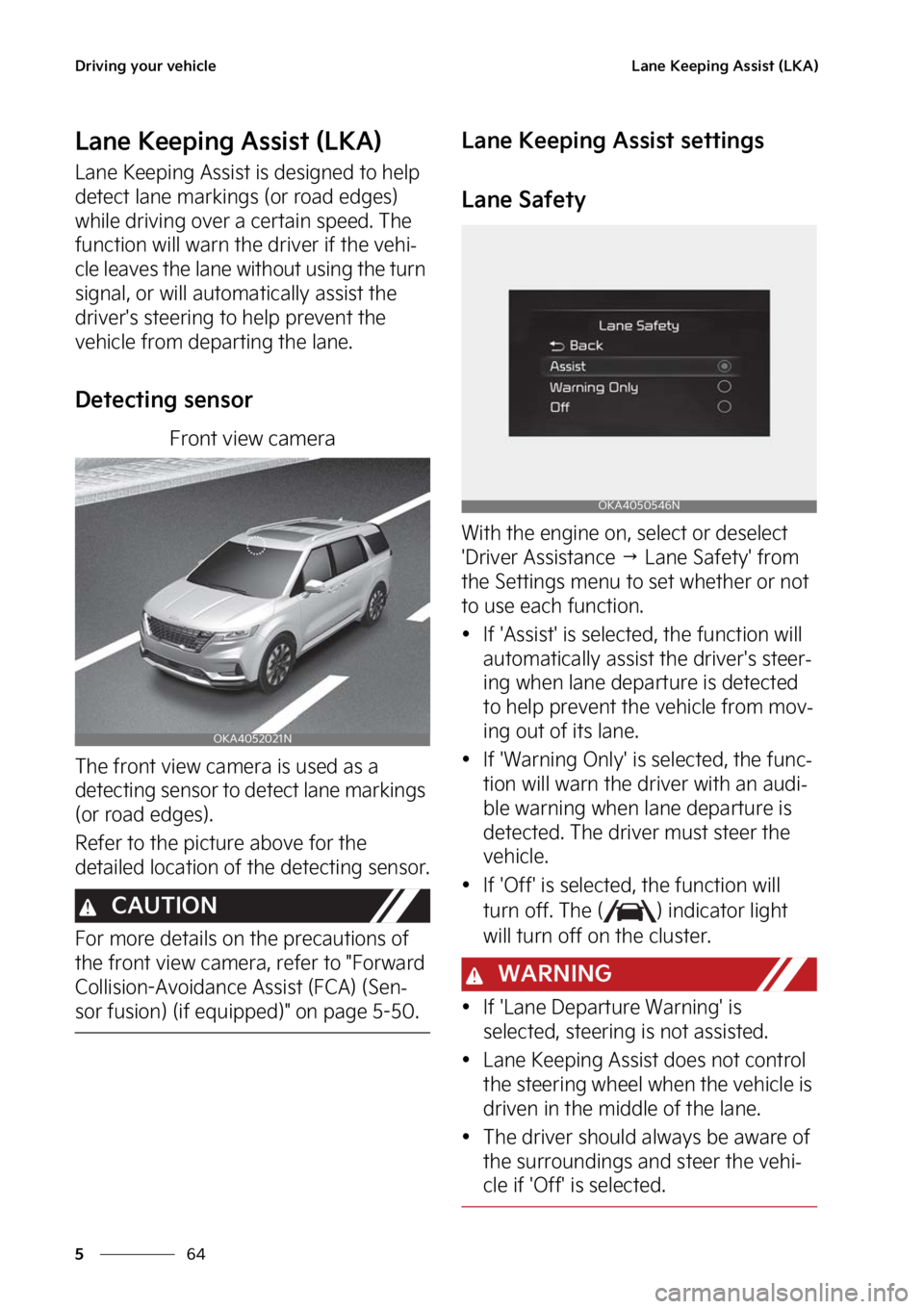 KIA CARNIVAL 2023  Owners Manual �%�S�J�W�J�O�H��Z�P�V�S��W�F�I�J�D�M�F
��
�
�-�B�O�F��,�F�F�Q�J�O�H��"�T�T�J�T�U��	�-�,�"�

�-�B�O�F��,�F�F�Q�J�O�H��"�T�T�J�T�U��	�-�,�"�

�-�B�O�F��,�F�F�Q�J�O�H��"�T�T�J�T�U��J�T��E�