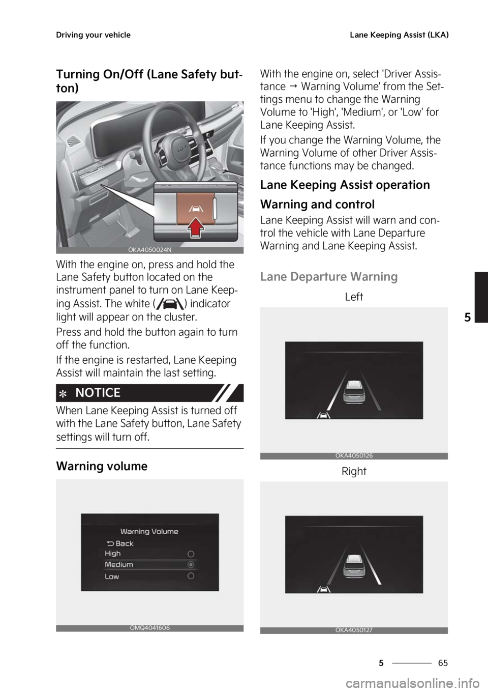 KIA CARNIVAL 2023  Owners Manual ��
�
�
�%�S�J�W�J�O�H��Z�P�V�S��W�F�I�J�D�M�F�-�B�O�F��,�F�F�Q�J�O�H��"�T�T�J�T�U��	�-�,�"�

�5�V�S�O�J�O�H��0�O��0�G�G��	�-�B�O�F��4�B�G�F�U�Z��C�V�U-
�U�P�O�

�8�J�U�I��U�I�F��F�O�H�