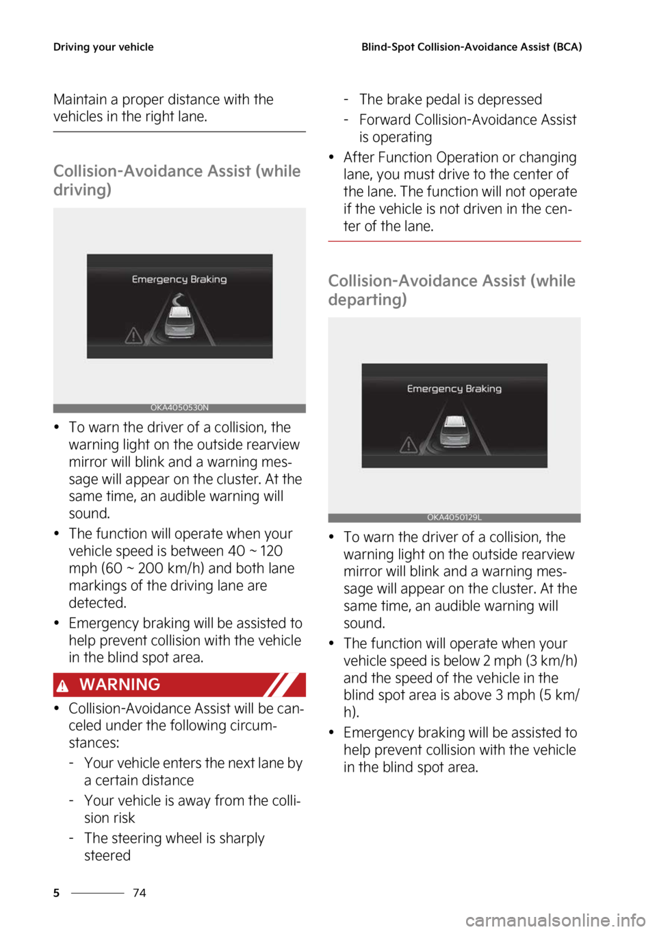 KIA CARNIVAL 2023  Owners Manual �%�S�J�W�J�O�H��Z�P�V�S��W�F�I�J�D�M�F
��
�
�#�M�J�O�E��4�Q�P�U��$�P�M�M�J�T�J�P�O��"�W�P�J�E�B�O�D�F��"�T�T�J�T�U��	�#�$�"�

�.�B�J�O�U�B�J�O��B��Q�S�P�Q�F�S��E�J�T�U�B�O�D�F��X�J�U�I�