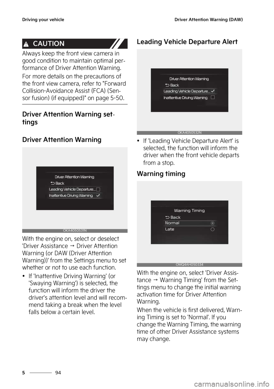 KIA CARNIVAL 2023  Owners Manual �%�S�J�W�J�O�H��Z�P�V�S��W�F�I�J�D�M�F
��
�
�%�S�J�W�F�S��"�U�U�F�O�U�J�P�O��8�B�S�O�J�O�H��	�%�"�8�

�$�"�6�5�*�0�/
�"�M�X�B�Z�T��L�F�F�Q��U�I�F��G�S�P�O�U��W�J�F�X��D�B�N�F�S�B��J�O�
