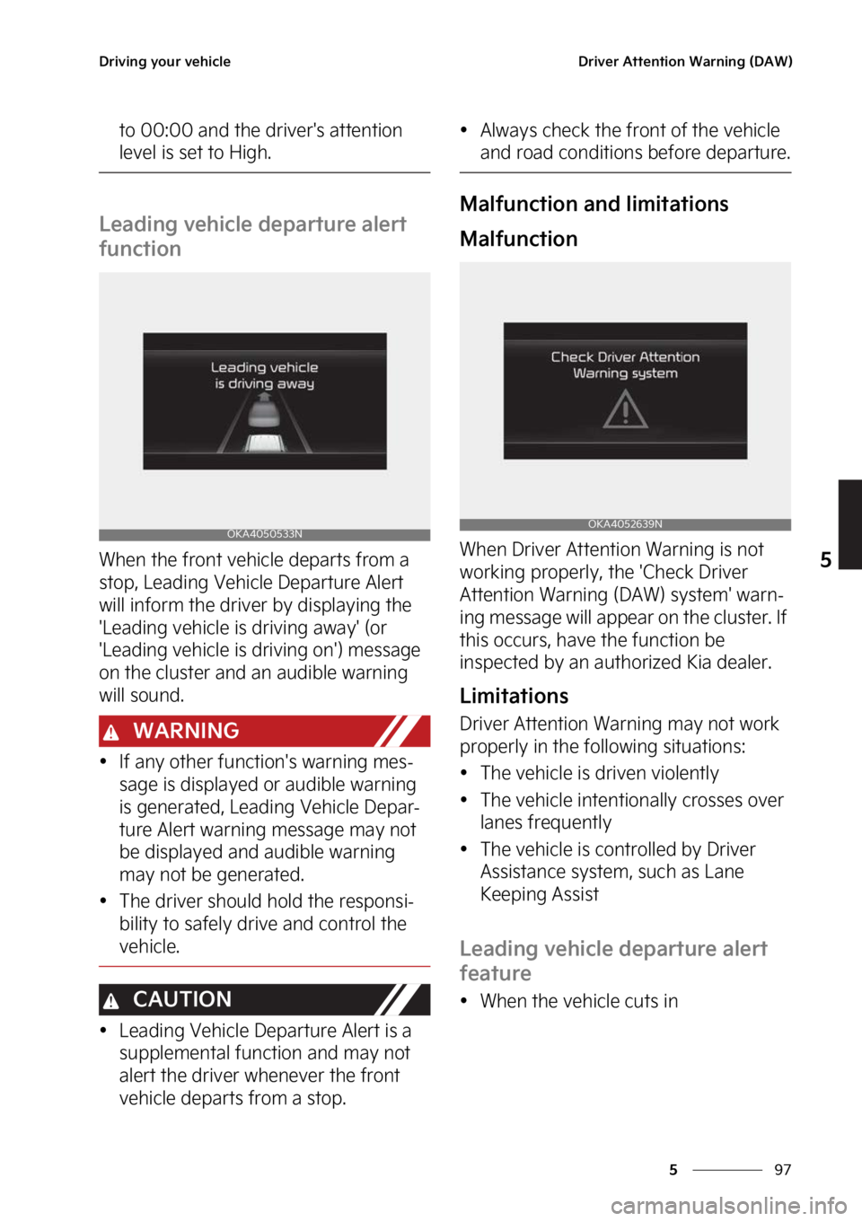 KIA CARNIVAL 2023  Owners Manual ��
�
�
�%�S�J�W�J�O�H��Z�P�V�S��W�F�I�J�D�M�F�%�S�J�W�F�S��"�U�U�F�O�U�J�P�O��8�B�S�O�J�O�H��	�%�"�8�

�U�P��������B�O�E��U�I�F��E�S�J�W�F�S��T��B�U�U�F�O�U�J�P�O�
�M�F�W�F�M��J�
