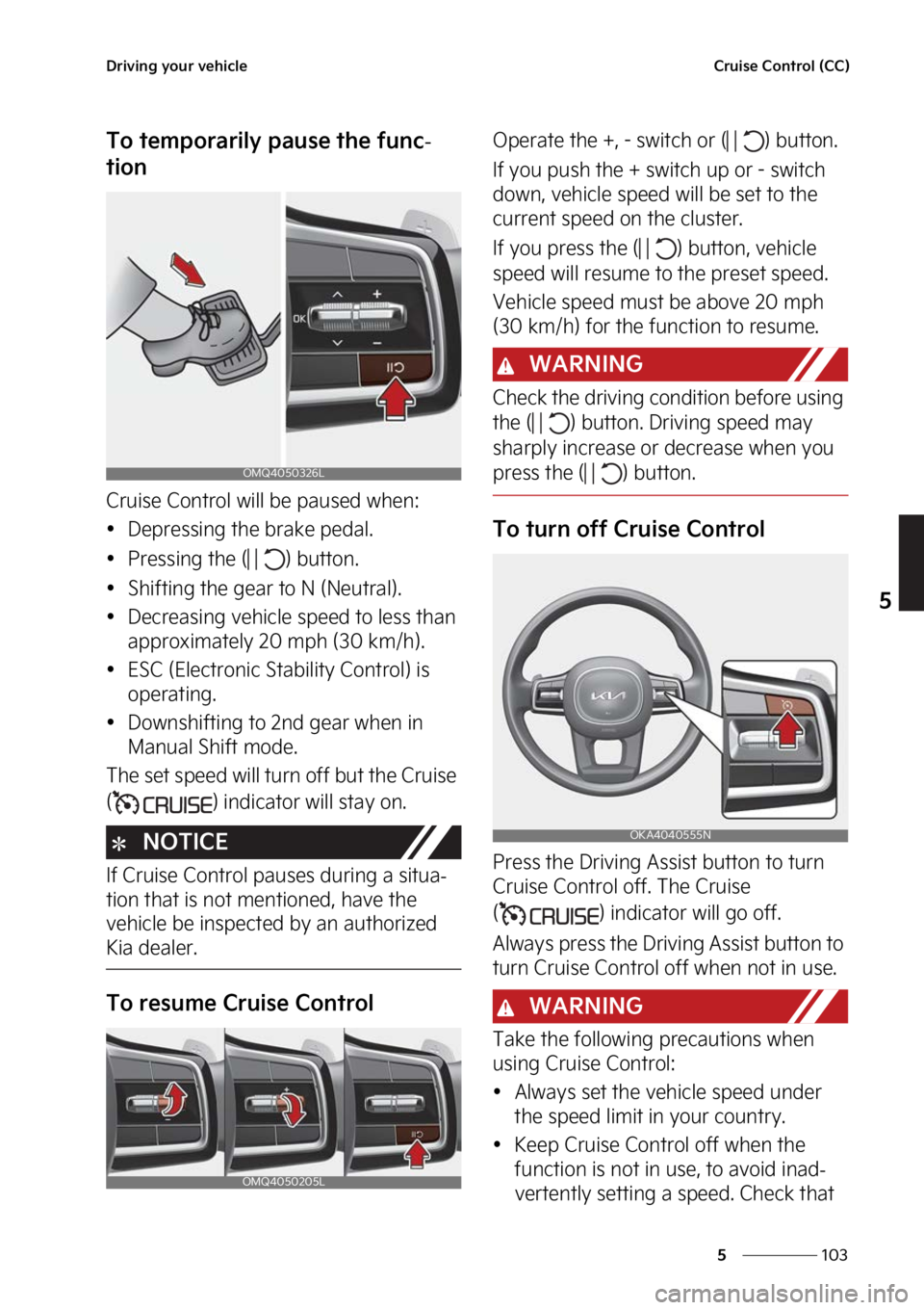 KIA CARNIVAL 2023  Owners Manual ���
�
�
�%�S�J�W�J�O�H��Z�P�V�S��W�F�I�J�D�M�F�$�S�V�J�T�F��$�P�O�U�S�P�M��	�$�$�

�5�P��U�F�N�Q�P�S�B�S�J�M�Z��Q�B�V�T�F��U�I�F��G�V�O�D-
�U�J�P�O
�$�S�V�J�T�F��$�P�O�U�S�P�M��X�J�M�M�