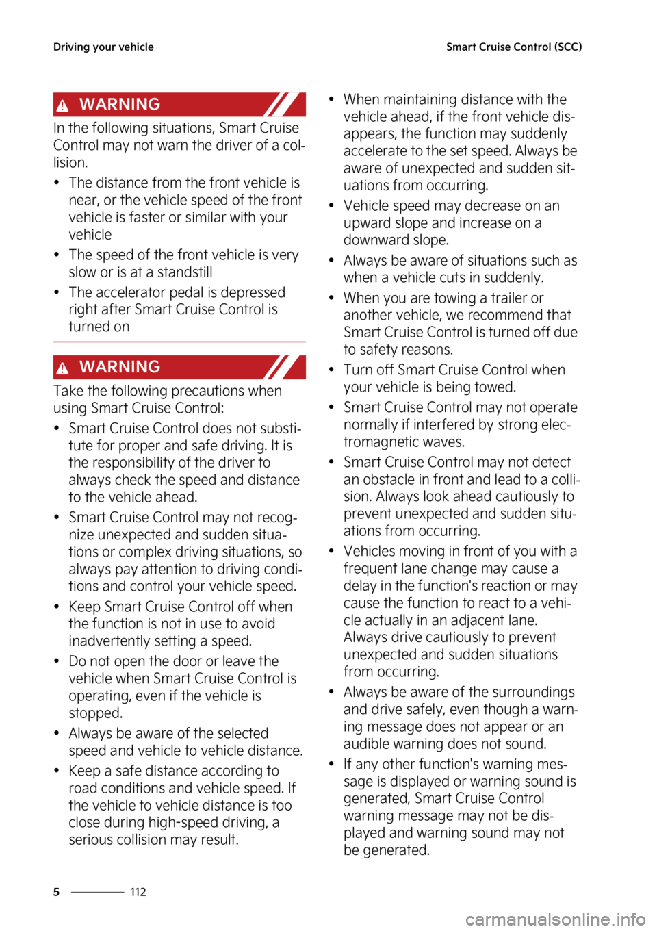 KIA CARNIVAL 2023  Owners Manual �%�S�J�W�J�O�H��Z�P�V�S��W�F�I�J�D�M�F
���
�
�4�N�B�S�U��$�S�V�J�T�F��$�P�O�U�S�P�M��	�4�$�$�

�8�"�3�/�*�/�(
�*�O��U�I�F��G�P�M�M�P�X�J�O�H��T�J�U�V�B�U�J�P�O�T�
��4�N�B�S�U��$�S�V�J�T�