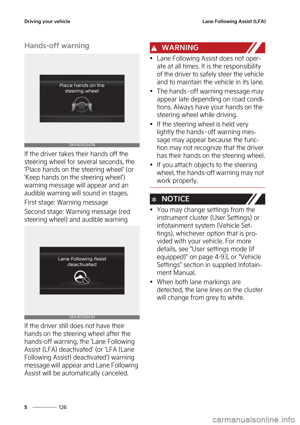 KIA CARNIVAL 2023  Owners Manual �%�S�J�W�J�O�H��Z�P�V�S��W�F�I�J�D�M�F
���
�
�-�B�O�F���P�M�M�P�X�J�O�H��"�T�T�J�T�U��	�-��"�

�)�B�O�E�T��P�G�G��X�B�S�O�J�O�H
�*�G��U�I�F��E�S�J�W�F�S��U�B�L�F�T��U�I�F�J�S��I�B�O�