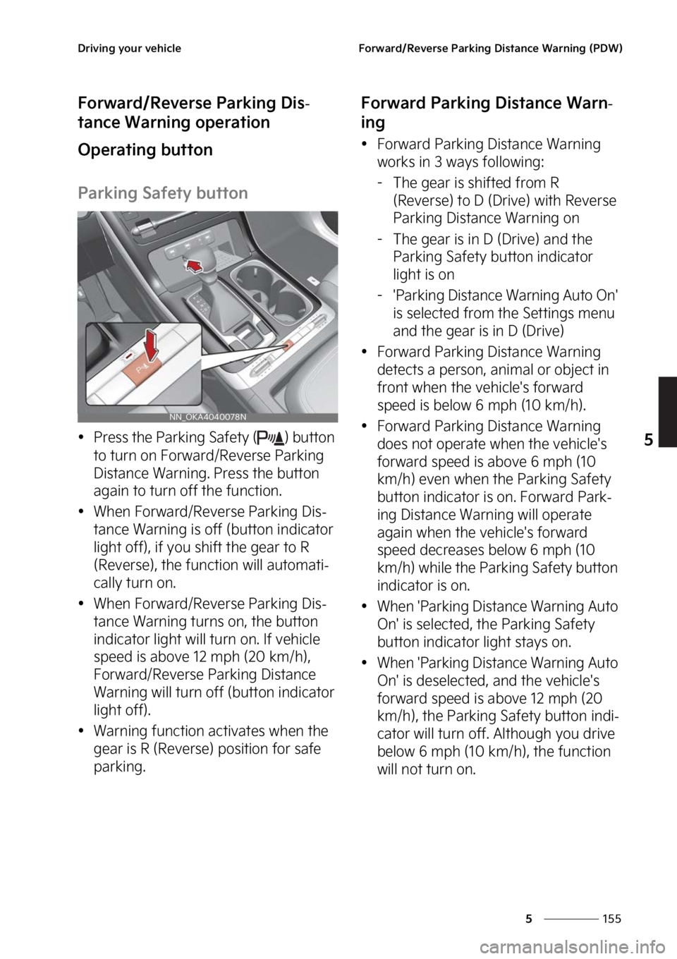 KIA CARNIVAL 2023  Owners Manual ���
�
�
�%�S�J�W�J�O�H��Z�P�V�S��W�F�I�J�D�M�F��P�S�X�B�S�E��3�F�W�F�S�T�F��1�B�S�L�J�O�H��%�J�T�U�B�O�D�F��8�B�S�O�J�O�H��	�1�%�8�

��P�S�X�B�S�E��3�F�W�F�S�T�F��1�B�S�L�J�O�H��%�J�T