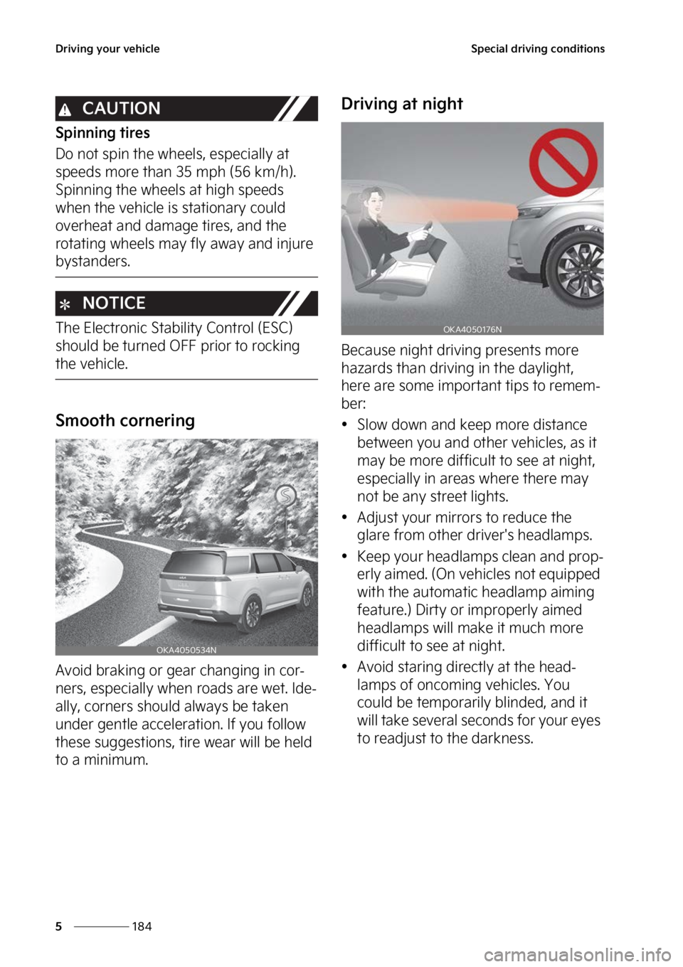 KIA CARNIVAL 2023  Owners Manual �%�S�J�W�J�O�H��Z�P�V�S��W�F�I�J�D�M�F
���
�
�4�Q�F�D�J�B�M��E�S�J�W�J�O�H��D�P�O�E�J�U�J�P�O�T
�$�"�6�5�*�0�/
�4�Q�J�O�O�J�O�H��U�J�S�F�T
�%�P��O�P�U��T�Q�J�O��U�I�F��X�I�F�F�M�T�
��F�T