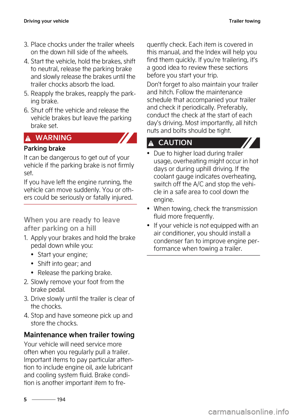 KIA CARNIVAL 2023  Owners Manual �%�S�J�W�J�O�H��Z�P�V�S��W�F�I�J�D�M�F
���
�
�5�S�B�J�M�F�S��U�P�X�J�O�H
�� �1�M�B�D�F��D�I�P�D�L�T��V�O�E�F�S��U�I�F��U�S�B�J�M�F�S��X�I�F�F�M�T�
�P�O��U�I�F��E�P�X�O��I�J�M�M��T�J