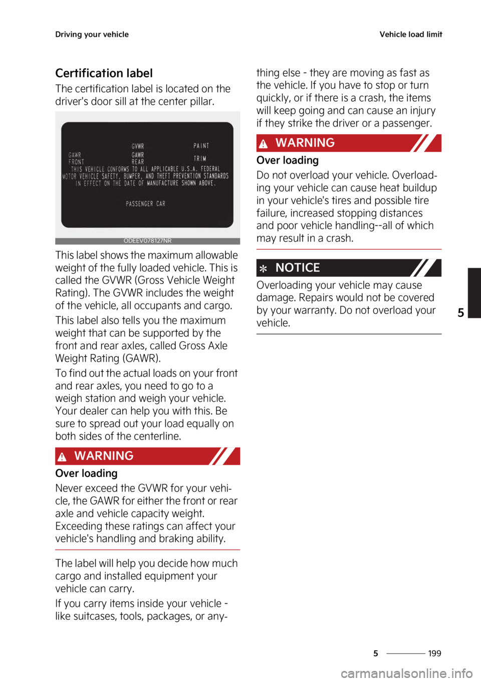 KIA CARNIVAL 2023  Owners Manual ���
�
�
�%�S�J�W�J�O�H��Z�P�V�S��W�F�I�J�D�M�F�7�F�I�J�D�M�F��M�P�B�E��M�J�N�J�U
�$�F�S�U�J�G�J�D�B�U�J�P�O��M�B�C�F�M
�5�I�F��D�F�S�U�J�G�J�D�B�U�J�P�O��M�B�C�F�M��J�T��M�P�D�B�U�F�E��