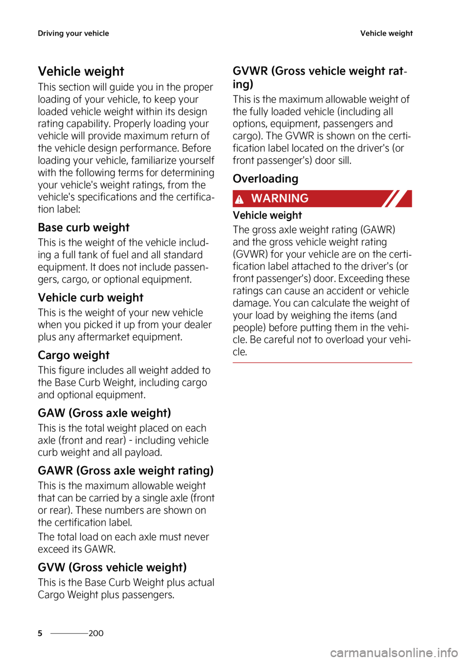 KIA CARNIVAL 2023  Owners Manual �%�S�J�W�J�O�H��Z�P�V�S��W�F�I�J�D�M�F
���
�
�7�F�I�J�D�M�F��X�F�J�H�I�U
�7�F�I�J�D�M�F��X�F�J�H�I�U
�5�I�J�T��T�F�D�U�J�P�O��X�J�M�M��H�V�J�E�F��Z�P�V��J�O��U�I�F��Q�S�P�Q�F�S�
�M�P�B