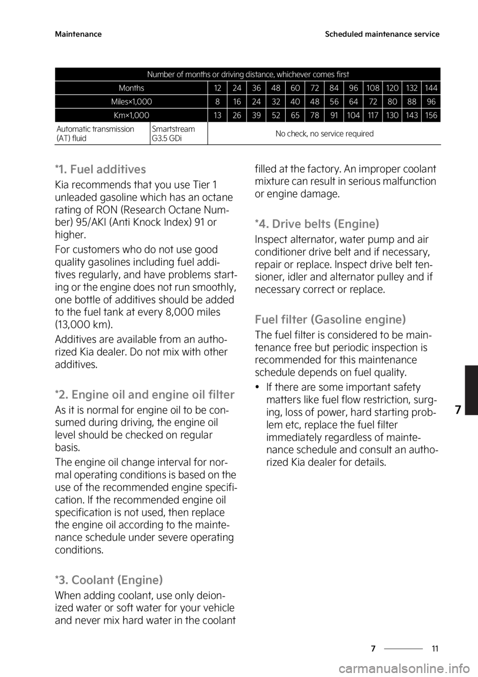 KIA CARNIVAL 2023  Owners Manual ��
�
�
�.�B�J�O�U�F�O�B�O�D�F�4�D�I�F�E�V�M�F�E��N�B�J�O�U�F�O�B�O�D�F��T�F�S�W�J�D�F
������V�F�M��B�E�E�J�U�J�W�F�T
�,�J�B��S�F�D�P�N�N�F�O�E�T��U�I�B�U��Z�P�V��V�T�F��5�J�F�S���
