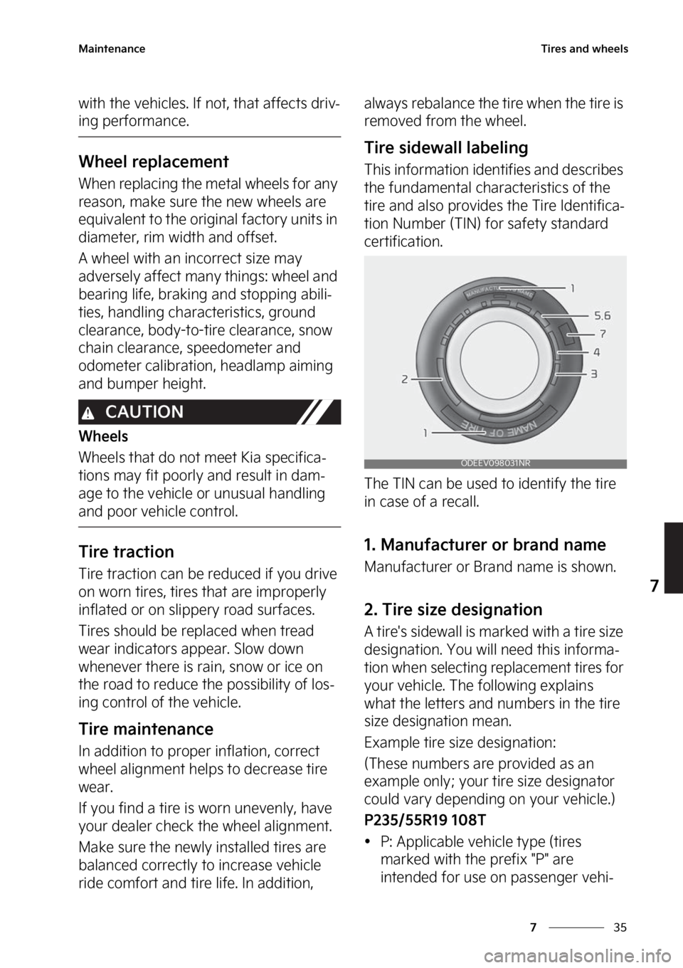 KIA CARNIVAL 2023  Owners Manual ��
�
�
�.�B�J�O�U�F�O�B�O�D�F�5�J�S�F�T��B�O�E��X�I�F�F�M�T
�X�J�U�I��U�I�F��W�F�I�J�D�M�F�T���*�G��O�P�U�
��U�I�B�U��B�G�G�F�D�U�T��E�S�J�W-
�J�O�H��Q�F�S�G�P�S�N�B�O�D�F�
�8�I�F�F�M�