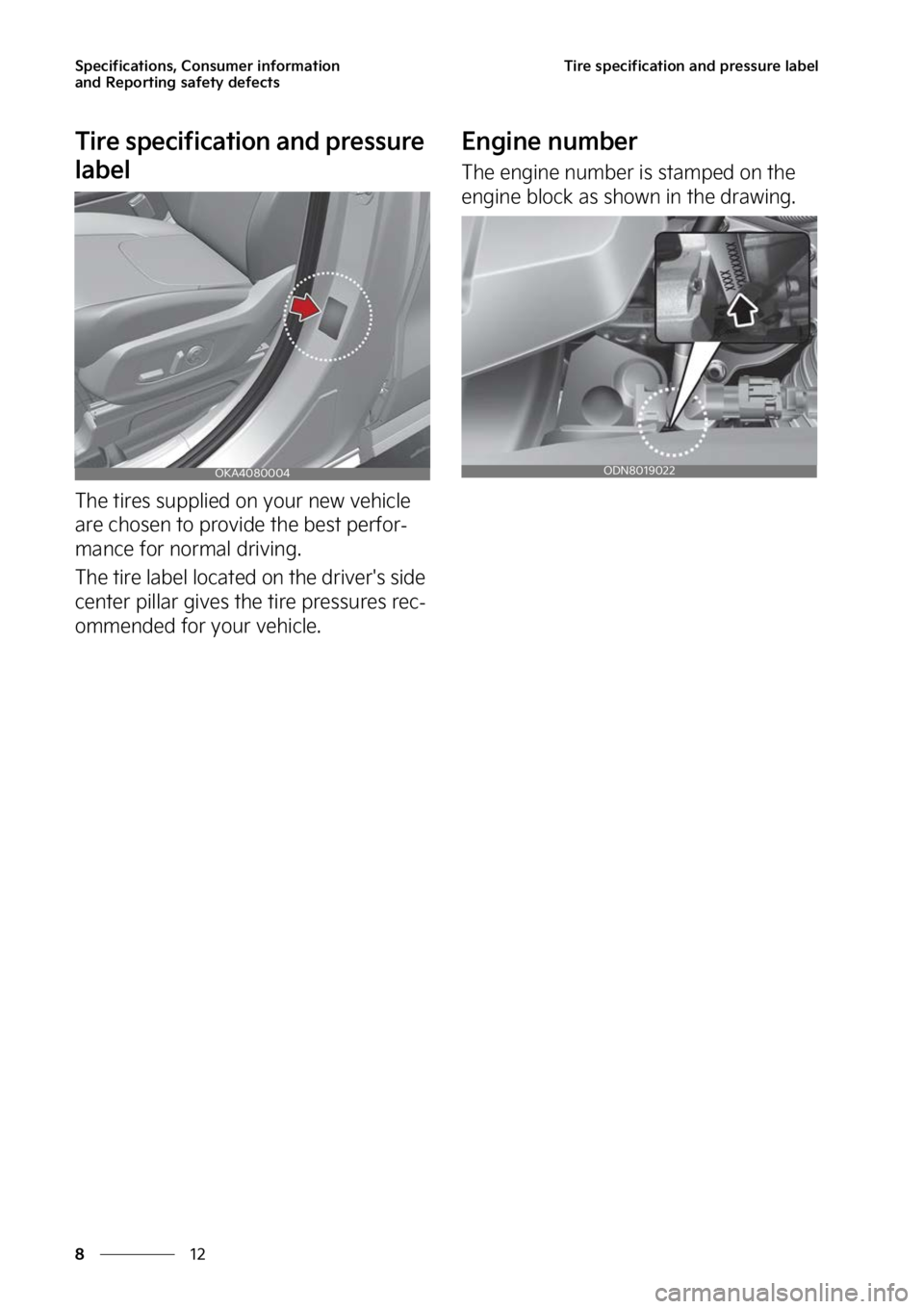 KIA CARNIVAL 2023  Owners Manual �4�Q�F�D�J�G�J�D�B�U�J�P�O�T�
��$�P�O�T�V�N�F�S��J�O�G�P�S�N�B�U�J�P�O�
�B�O�E��3�F�Q�P�S�U�J�O�H��T�B�G�F�U�Z��E�F�G�F�D�U�T
��
�
�5�J�S�F��T�Q�F�D�J�G�J�D�B�U�J�P�O��B�O�E��Q�S�F�T�T�V�S