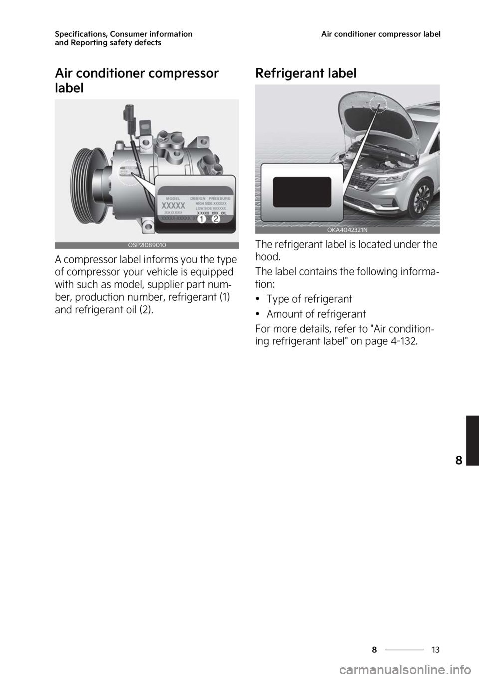 KIA CARNIVAL 2023  Owners Manual ��
�
�
�4�Q�F�D�J�G�J�D�B�U�J�P�O�T�
��$�P�O�T�V�N�F�S��J�O�G�P�S�N�B�U�J�P�O�
�B�O�E��3�F�Q�P�S�U�J�O�H��T�B�G�F�U�Z��E�F�G�F�D�U�T�"�J�S��D�P�O�E�J�U�J�P�O�F�S��D�P�N�Q�S�F�T�T�P�S��M�B