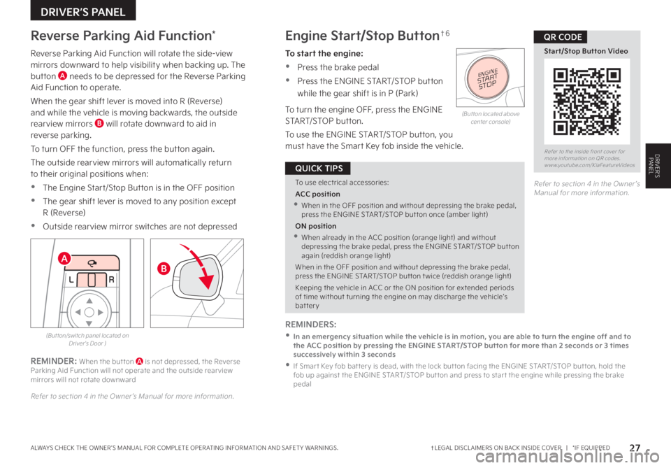 KIA CARNIVAL 2023  Features and Functions Guide †LEGAL DISCL AIMERS ON BACK INSIDE COVER   |   *IF EQUIPPEDALWAYS CHECK THE OWNER ’S MANUAL FOR COMPLETE OPER ATING INFORMATION AND SAFET Y WARNINGS. 27
LRLRLRLR
(But ton/switch panel located on  