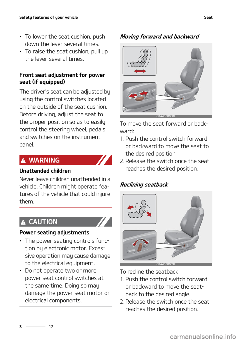 KIA CARNIVAL 2022 Owners Guide �4�B�G�F�U�Z��G�F�B�U�V�S�F�T��P�G��Z�P�V�S��W�F�I�J�D�M�F
��
�
�4�F�B�U
LÜ �5�P��M�P�X�F�S��U�I�F��T�F�B�U��D�V�T�I�J�P�O�
��Q�V�T�I�
�E�P�X�O��U�I�F��M�F�W�F�S��T�F�W�F�S�B�M��U�J�