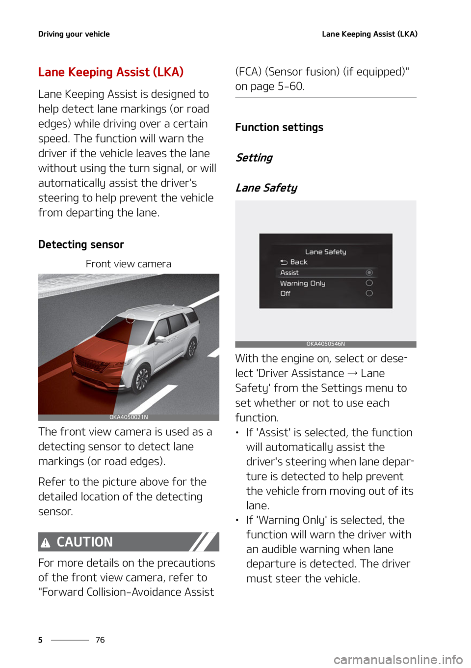 KIA CARNIVAL 2022  Owners Manual �%�S�J�W�J�O�H��Z�P�V�S��W�F�I�J�D�M�F
��
�
�-�B�O�F��,�F�F�Q�J�O�H��"�T�T�J�T�U��	�-�,�"�

�-�B�O�F��,�F�F�Q�J�O�H��"�T�T�J�T�U��	�-�,�"�

�-�B�O�F��,�F�F�Q�J�O�H ��"�T�T�J�T�U��J�T��E