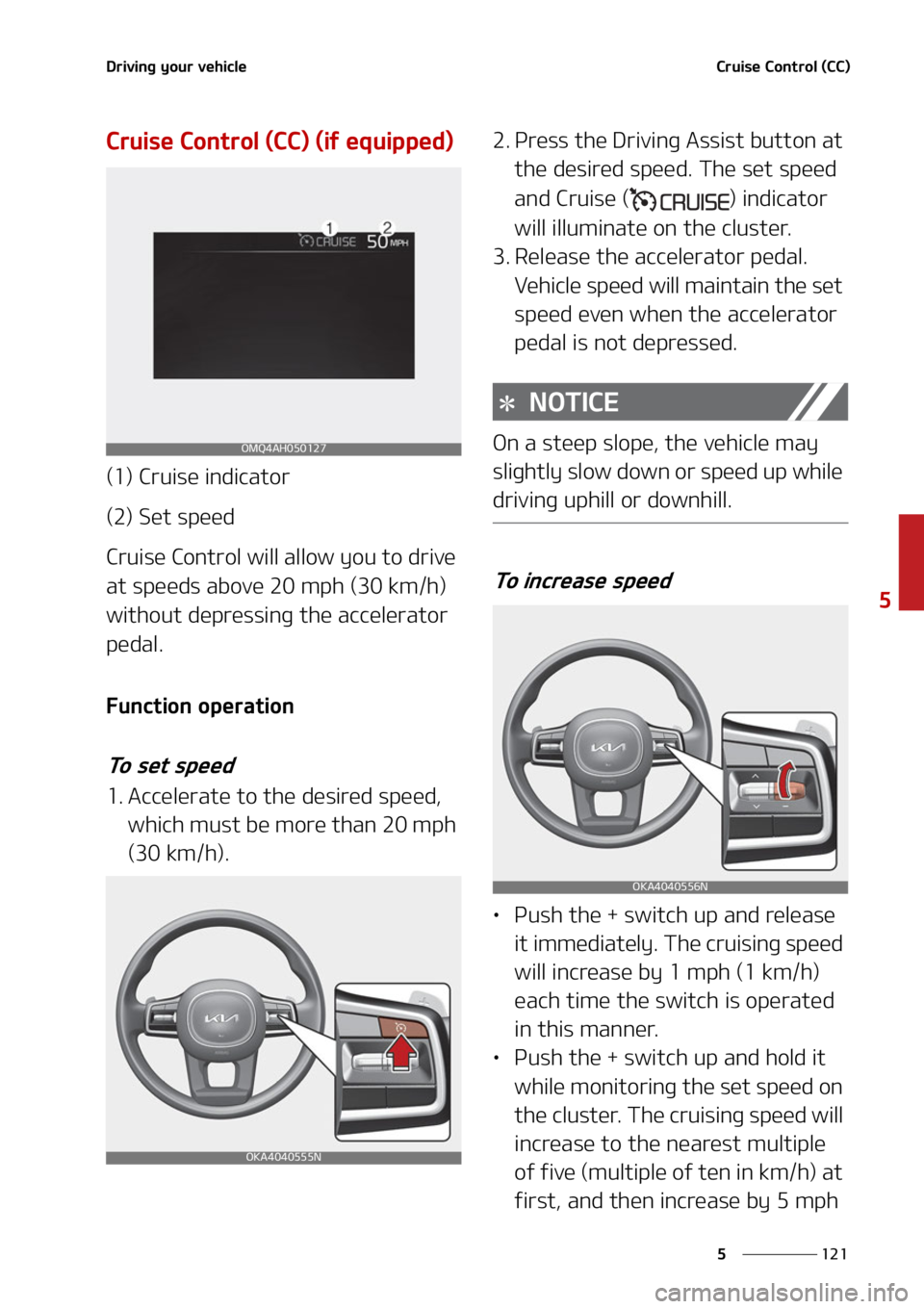 KIA CARNIVAL 2022  Owners Manual ���
�
�
�%�S�J�W�J�O�H��Z�P�V�S��W�F�I�J�D�M�F�$�S�V�J�T�F��$�P�O�U�S�P�M��	�$�$�

�$�S�V�J�T�F��$�P�O�U�S�P�M��	�$�$�
��	�J�G��F�R�V�J�Q�Q�F�E�

�	��
��$�S�V�J�T�F��J�O�E�J�D�B�U�P�S
