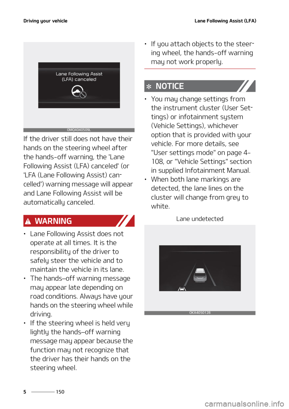 KIA CARNIVAL 2022  Owners Manual �%�S�J�W�J�O�H��Z�P�V�S��W�F�I�J�D�M�F
���
�
�-�B�O�F���P�M�M�P�X�J�O�H��"�T�T�J�T�U��	�-��"�

�*�G��U�I�F��E�S�J�W�F�S��T�U�J�M�M��E�P�F�T��O�P�U��I�B�W�F��U�I�F�J�S�
�I�B�O�E�T��