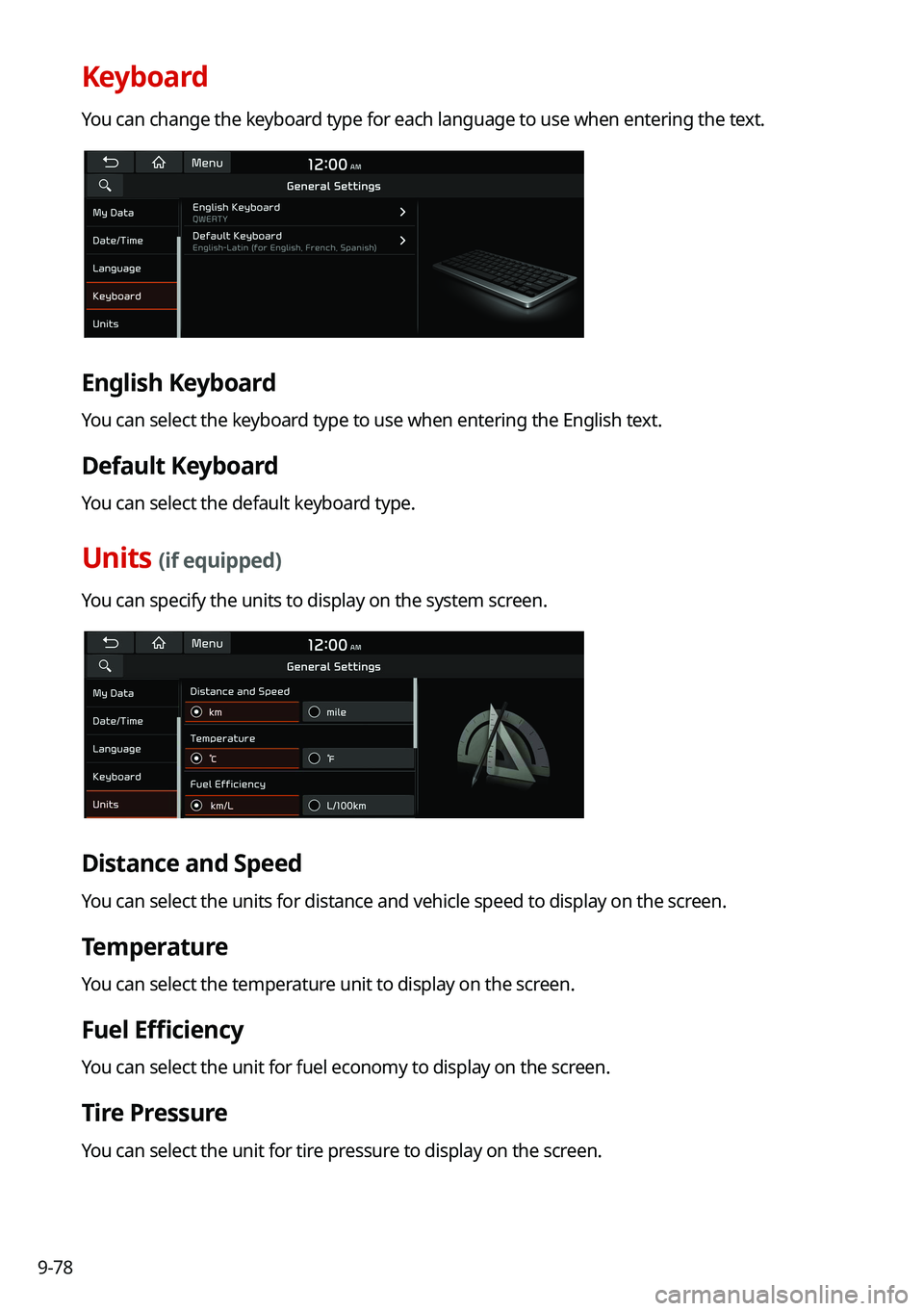 KIA CARNIVAL 2022  Navigation System Quick Reference Guide 9-78
Keyboard
You can change the keyboard type for each language to use when entering the text.
English Keyboard
You can select the keyboard type to use when entering the English text.
Default Keyboar