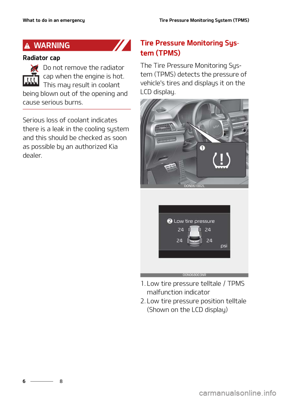 KIA TELLURIDE 2022  Owners Manual �8�I�B�U��U�P��E�P��J�O��B�O��F�N�F�S�H�F�O�D�Z
�
�
�5�J�S�F��1�S�F�T�T�V�S�F��.�P�O�J�U�P�S�J�O�H��4�Z�T�U�F�N��	�5�1�.�4�

�8�" �3 �/ �* �/ �(
�3�B�E�J�B�U�P�S��D�B�Q
�%�P��O�P�U��S�F�