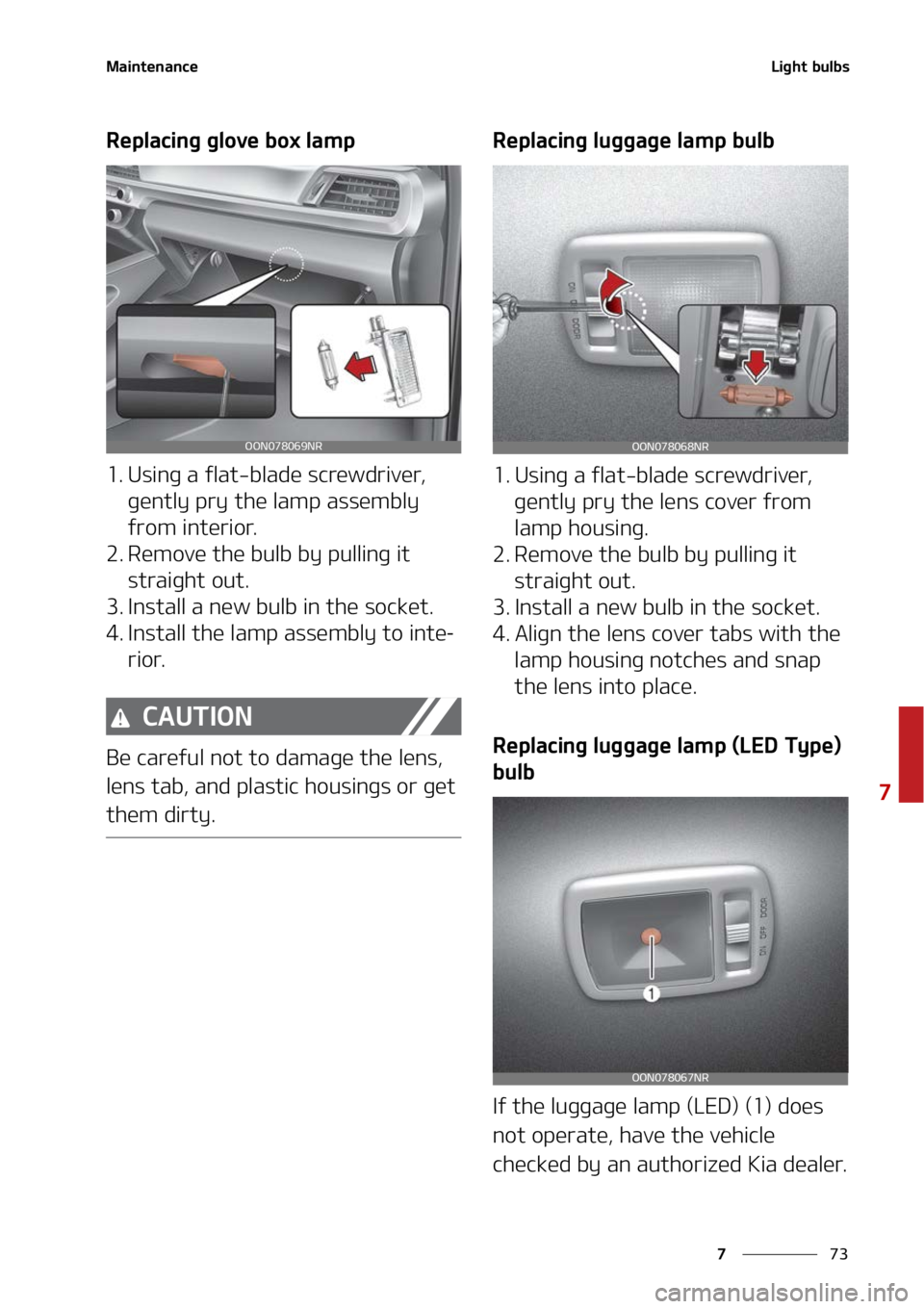 KIA TELLURIDE 2022  Owners Manual ��
�
�
�.�B�J�O�U�F�O�B�O�D�F�-�J�H�I�U��C�V�M�C�T
�3�F�Q�M�B�D�J�O�H��H�M�P�W�F��C�P�Y��M�B�N�Q
�� �6�T�J�O�H��B��G�M�B�U��C�M�B�E�F��T�D�S�F�X�E�S�J�W�F�S�
��H�F�O�U�M�Z��Q�S�Z��U�I