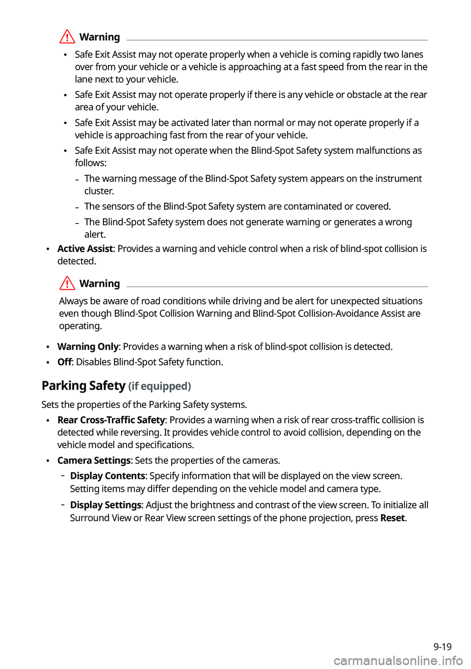 KIA TELLURIDE 2022 Navigation System Quick Reference Guide 9-19
\335Warning
\225Safe Exit Assist may not operate properly when a vehicle is coming rapidly two lanes
over from your vehicle or a vehicle is approaching at a fast speed from the rear in the
la KIA TELLURIDE 2022 Navigation System Quick Reference Guide 9-19
\335Warning
\225Safe Exit Assist may not operate properly when a vehicle is coming rapidly two lanes
over from your vehicle or a vehicle is approaching at a fast speed from the rear in the
la