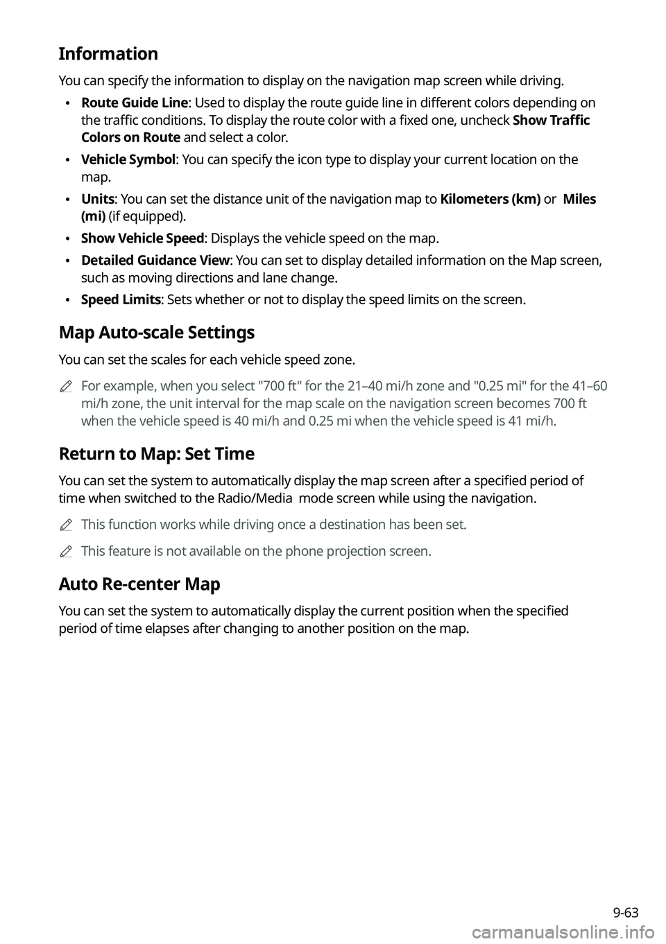 KIA TELLURIDE 2022 Navigation System Quick Reference Guide 9-63
Information
You can specify the information to display on the navigation map screen while driving.
\225Route Guide Line: Used to display the route guide line in different colors depending on
th KIA TELLURIDE 2022 Navigation System Quick Reference Guide 9-63
Information
You can specify the information to display on the navigation map screen while driving.
\225Route Guide Line: Used to display the route guide line in different colors depending on
th