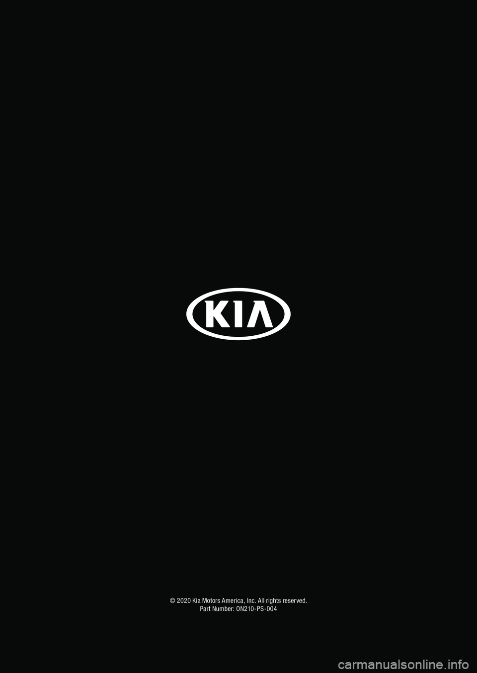 KIA TELLURIDE 2021 Features and Functions Guide © 2020 Kia Motors America, Inc. All rights reserved. Part Number: ON210-PS-004 KIA TELLURIDE 2021 Features and Functions Guide © 2020 Kia Motors America, Inc. All rights reserved. Part Number: ON210-PS-004