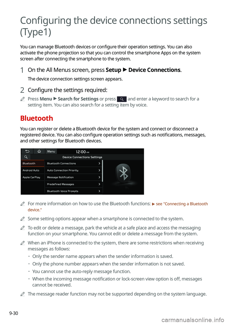 KIA TELLURIDE 2021 Navigation System Quick Reference Guide 9-30
Configuring the device connections settings
(Type1)
You can manage Bluetooth devices or configure their operation settings. You can also
activate the phone projection so that you can control th KIA TELLURIDE 2021 Navigation System Quick Reference Guide 9-30
Configuring the device connections settings
(Type1)
You can manage Bluetooth devices or configure their operation settings. You can also
activate the phone projection so that you can control th