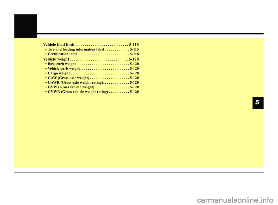 KIA RIO 2022 Owners Manual Vehicle load limit . . . . . . . . . . . . . . . . . . . . . . . . . 5-115
• Tire and loading information label . . . . . . . . . . . . . 5-115
• Certification label . . . . . . . . . . . . . . . KIA RIO 2022 Owners Manual Vehicle load limit . . . . . . . . . . . . . . . . . . . . . . . . . 5-115
• Tire and loading information label . . . . . . . . . . . . . 5-115
• Certification label . . . . . . . . . . . . . . .
