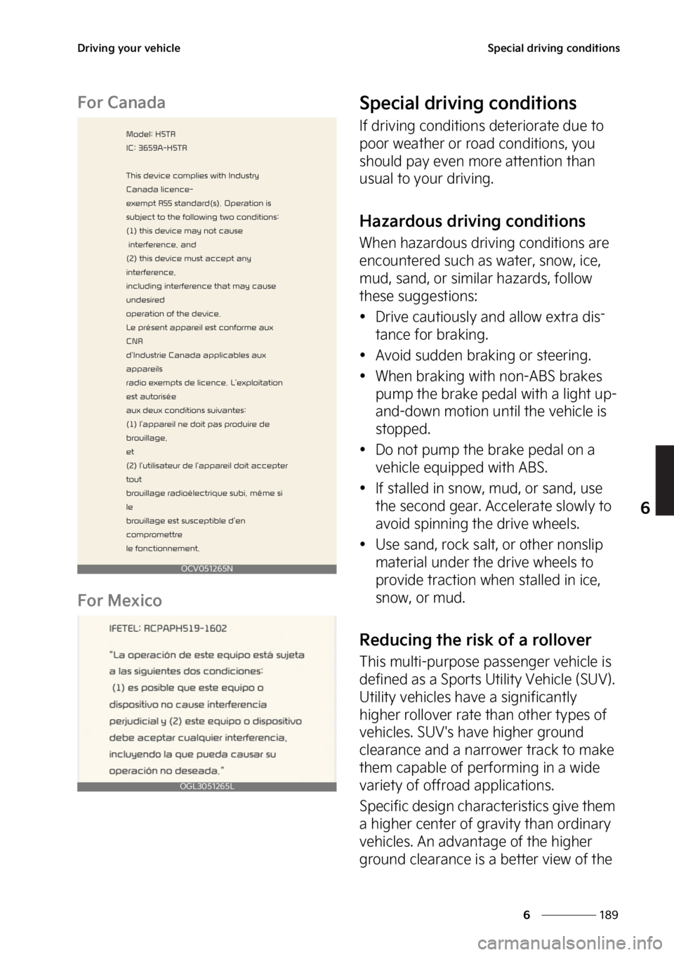 KIA EV6 2022  Owners Manual ���
�
�
�%�S�J�W�J�O�H��Z�P�V�S��W�F�I�J�D�M�F�4�Q�F�D�J�B�M��E�S�J�W�J�O�H��D�P�O�E�J�U�J�P�O�T
��P�S��$�B�O�B�E�B
��P�S��.�F�Y�J�D�P�4�Q�F�D�J�B�M��E�S�J�W�J�O�H��D�P�O�E�J�U�J�P�O�T
