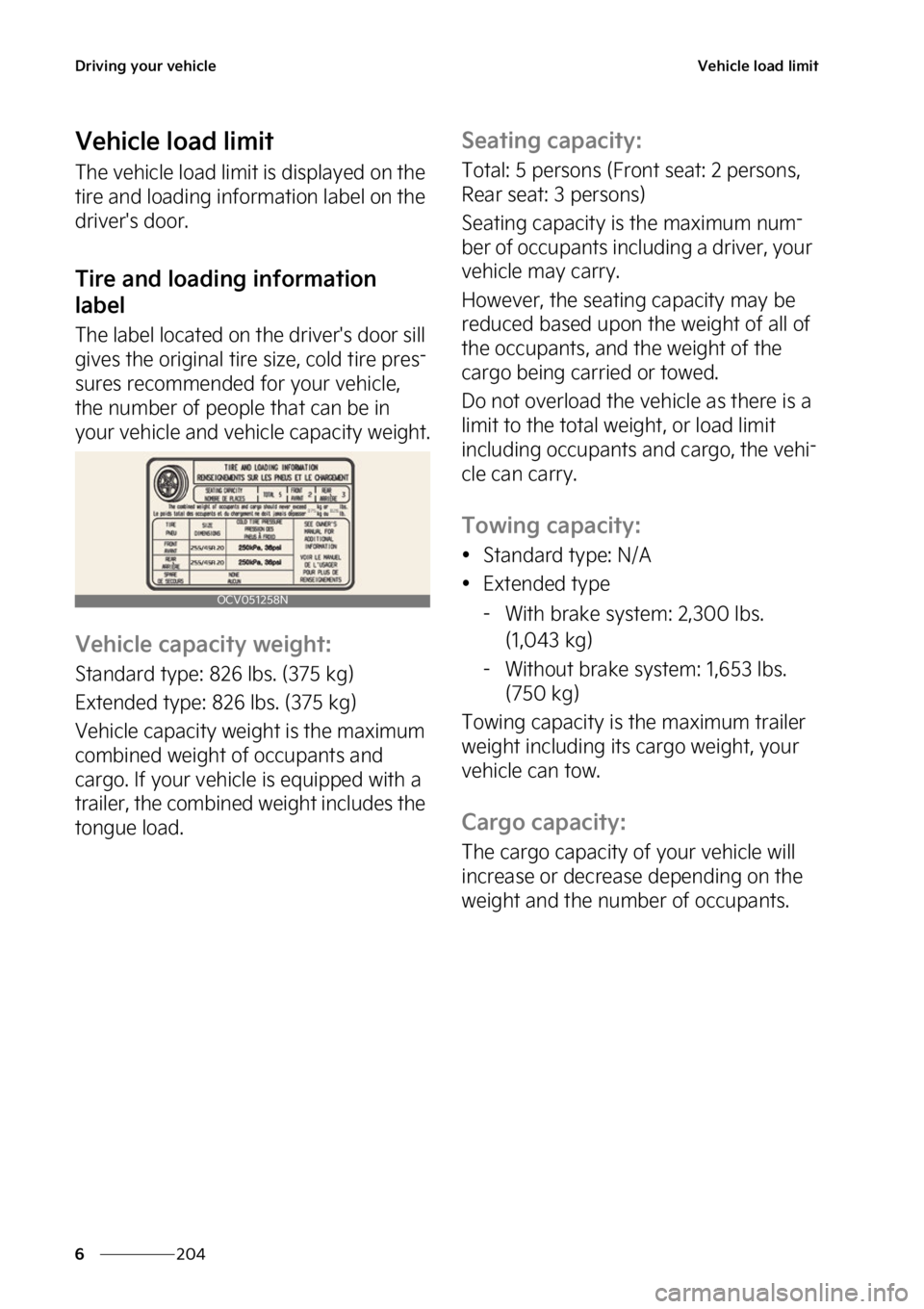 KIA EV6 2022  Owners Manual �%�S�J�W�J�O�H��Z�P�V�S��W�F�I�J�D�M�F
���
�
�7�F�I�J�D�M�F��M�P�B�E��M�J�N�J�U
�7�F�I�J�D�M�F��M�P�B�E��M�J�N�J�U
�5�I�F��W�F�I�J�D�M�F��M�P�B�E��M�J�N�J�U��J�T��E�J�T�Q�M�B�Z�F�E��P�